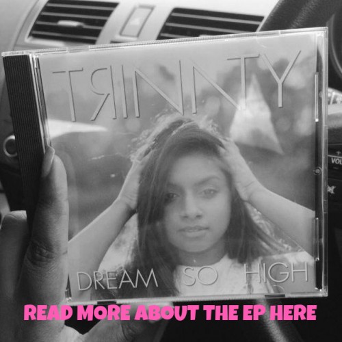 Trinaty’s Debut EP “Dream So High” Out Now!