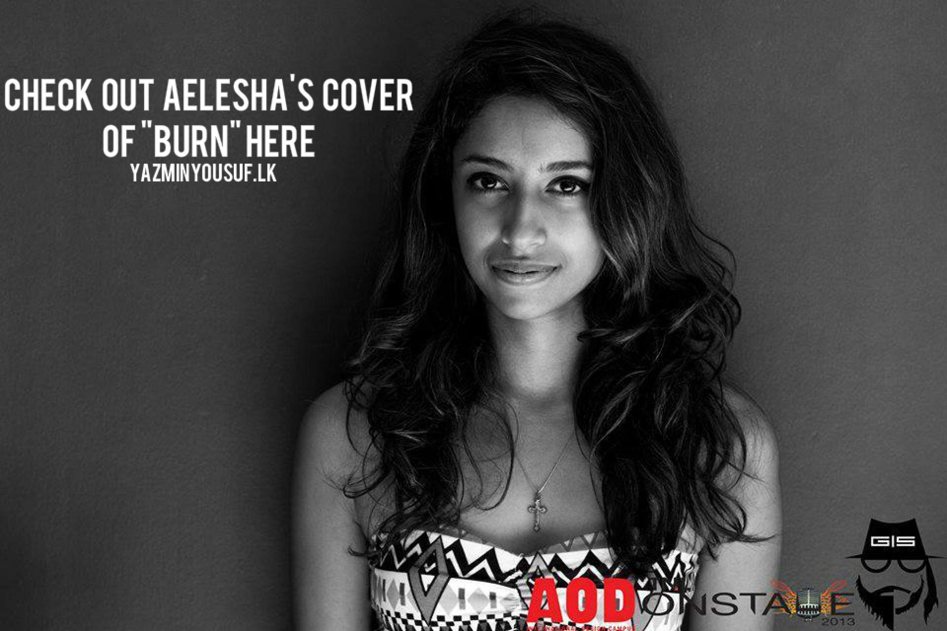 Aelesha Covers Ellie Goulding’s Instant Hit “Burn”