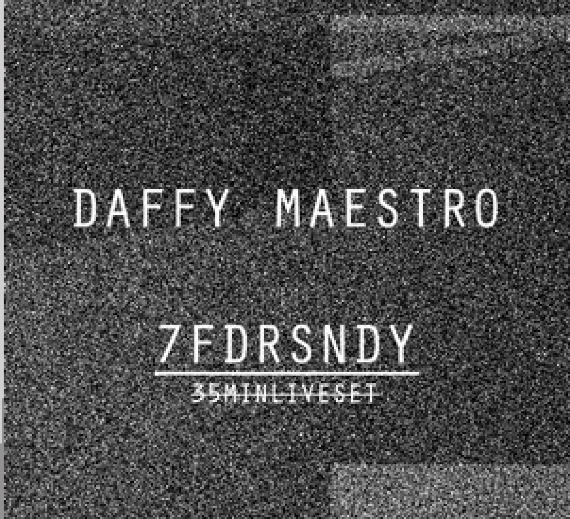 7FDRSNDY By Daffy Maestro