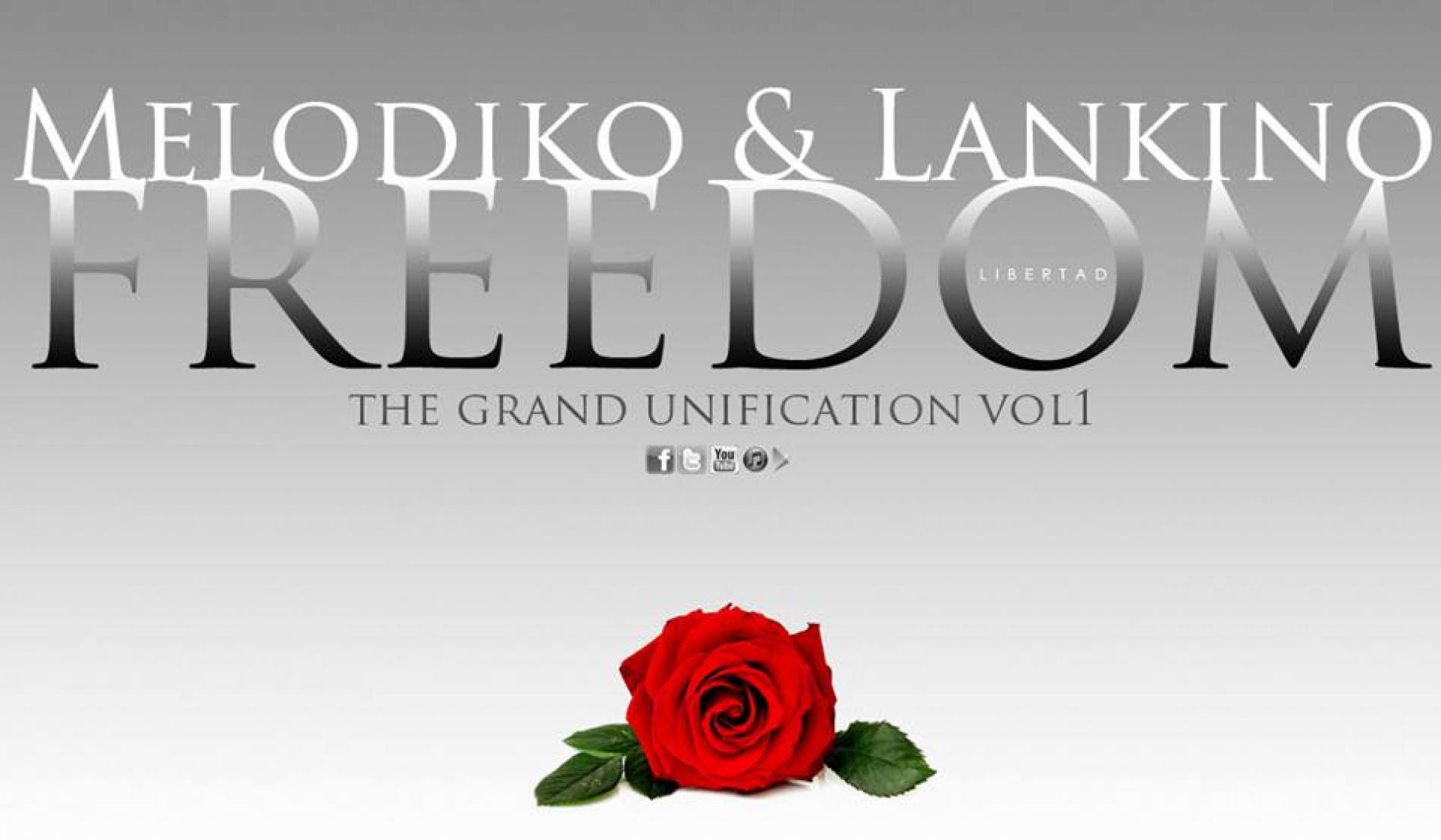 Melodiko & Lankino – Freedom / Libertad [The Grand Unification)