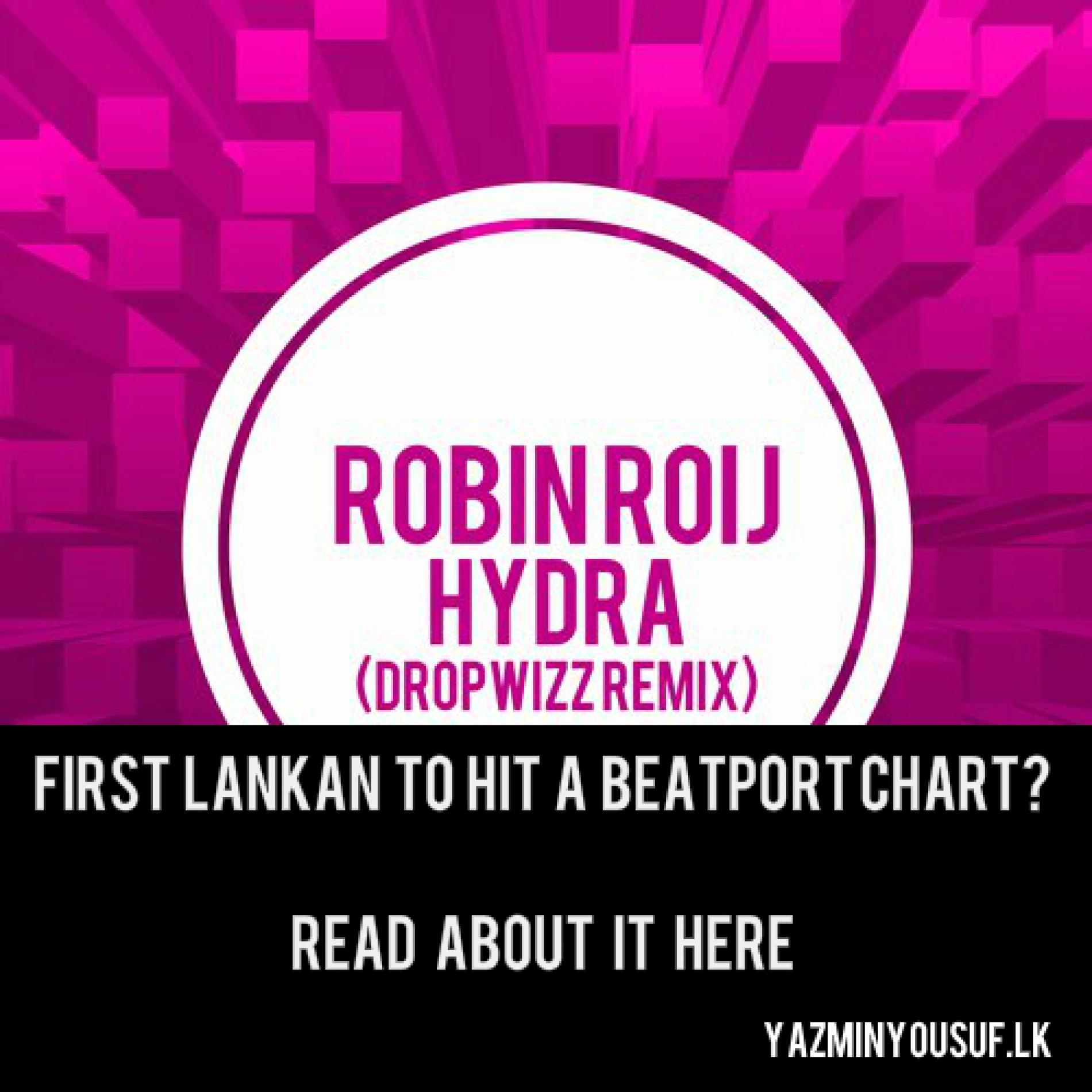 Dropwizz: The First Lankan On The Beatport Glitch Hop Charts!