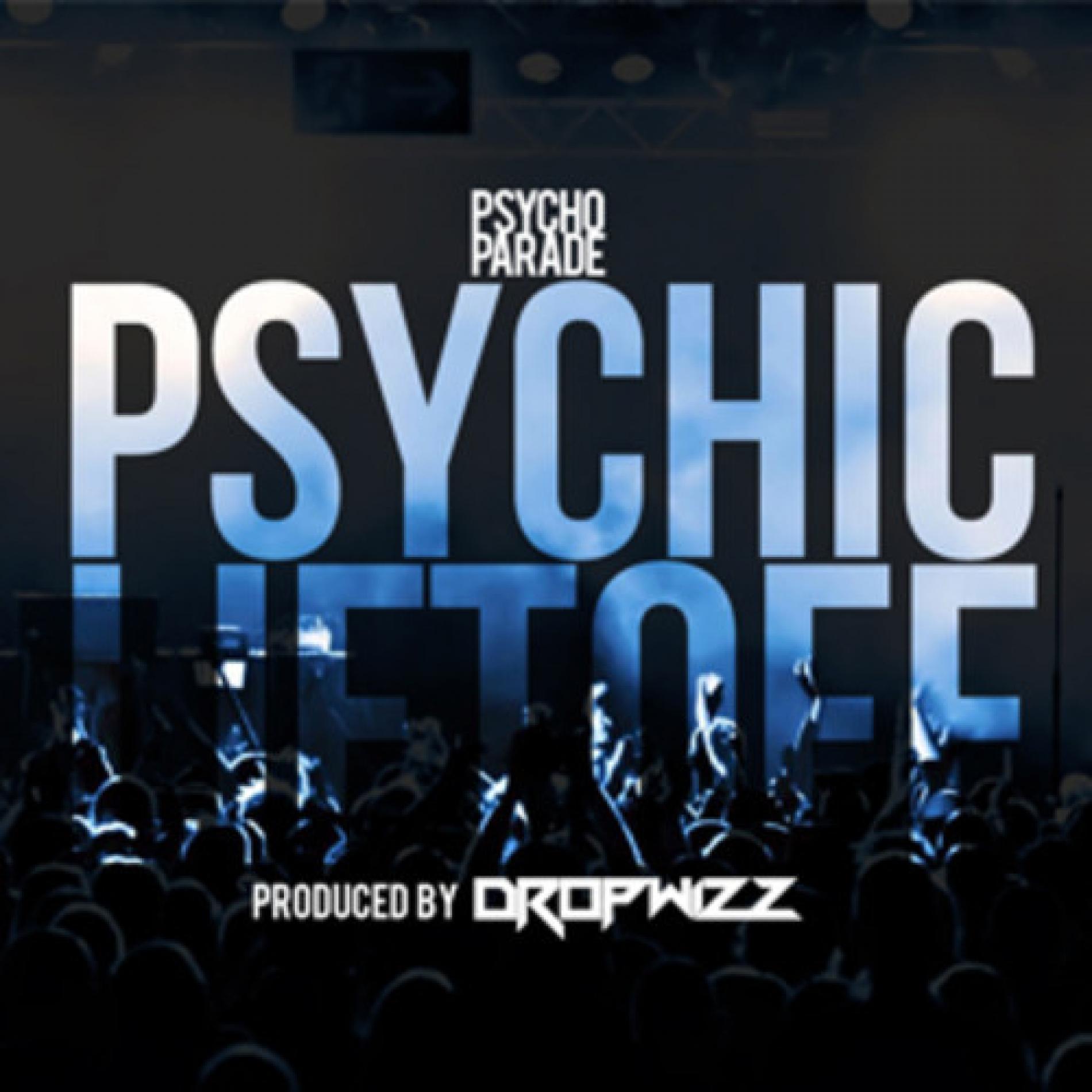 Dropwizz: Psychic Liftoff // Psycho Parade 2014 Anthem