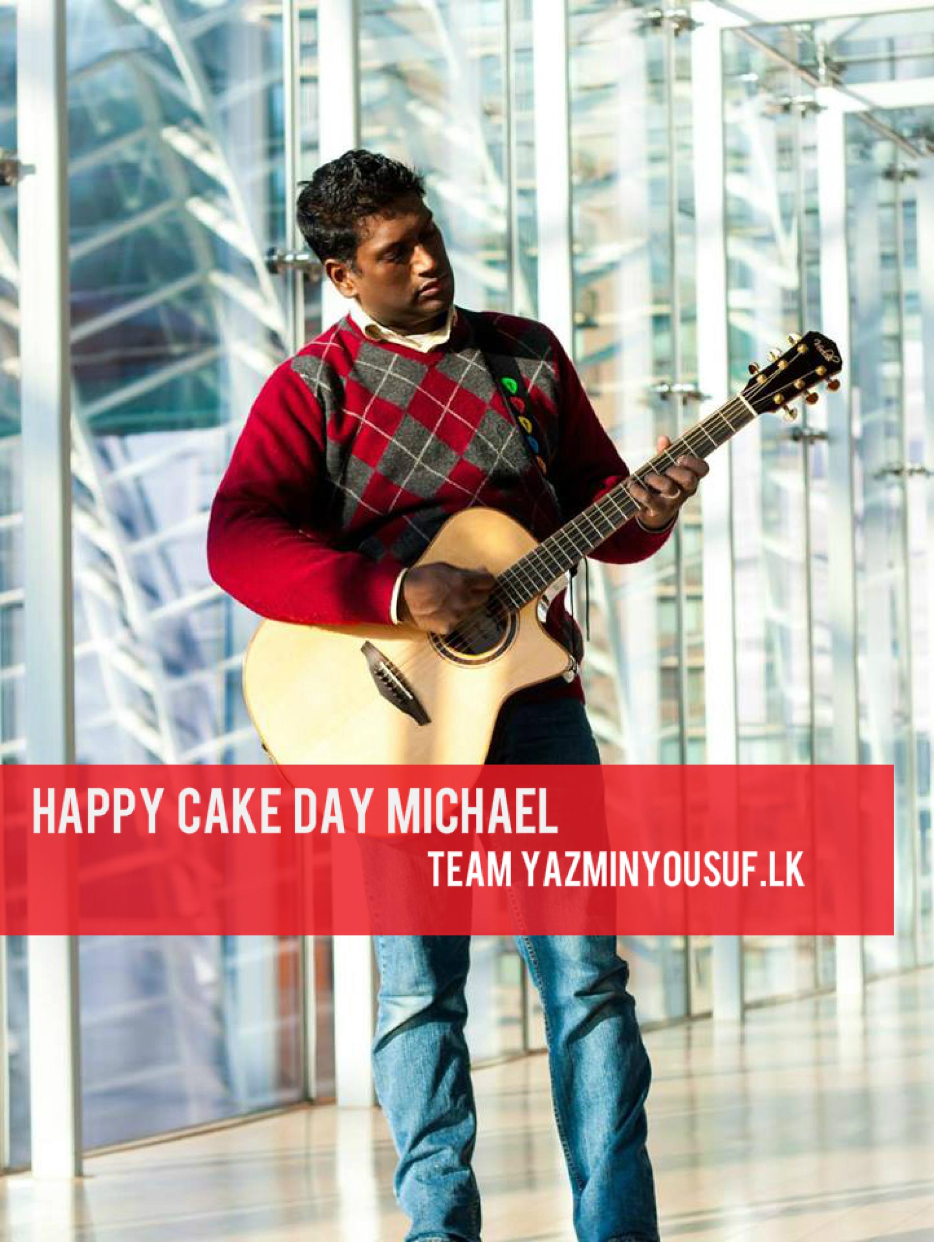 Happy Cake Day Michael Ruberu