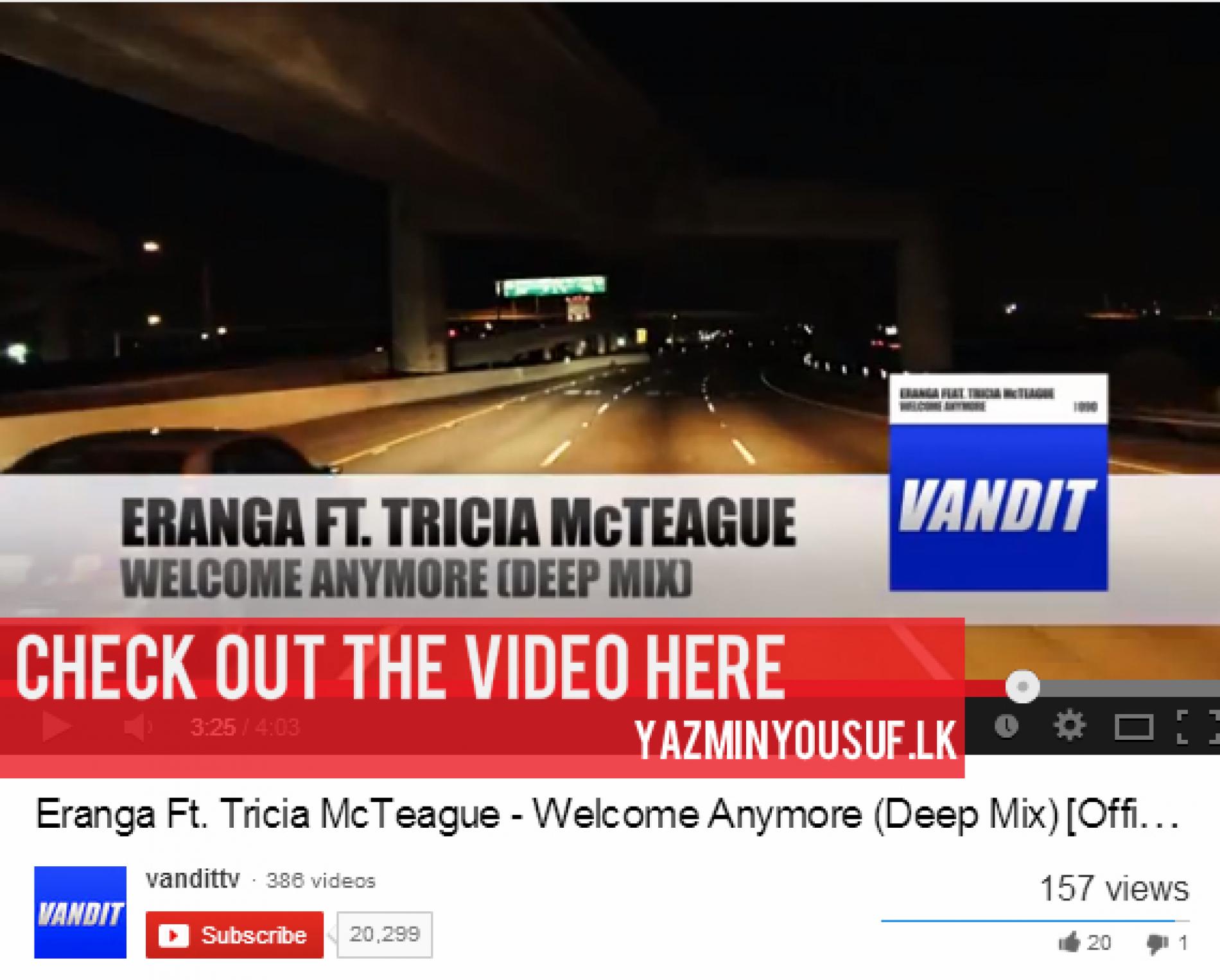 Eranga Ft. Tricia McTeague – Welcome Anymore (Video)