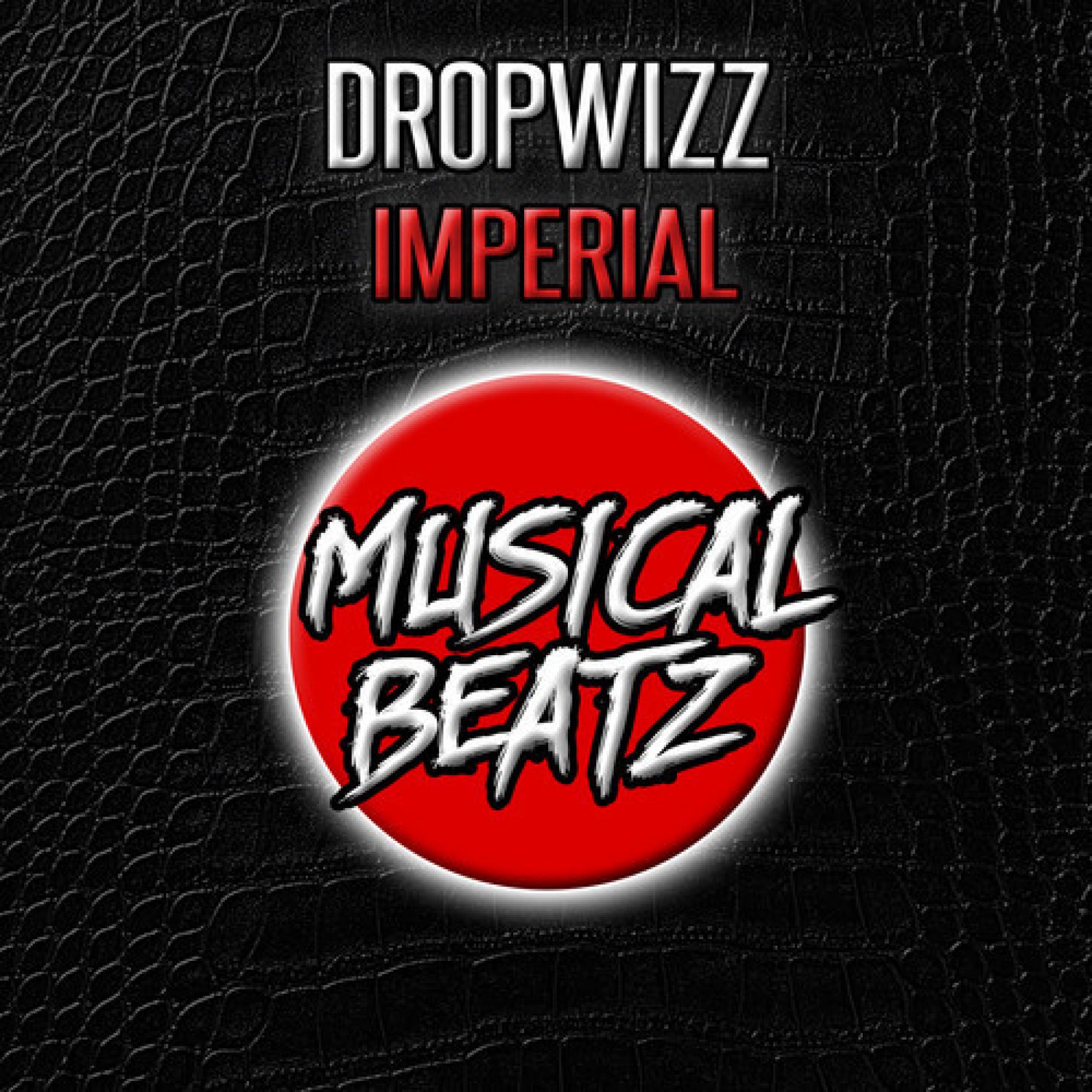 Dropwizz’s Imperial – Now Out