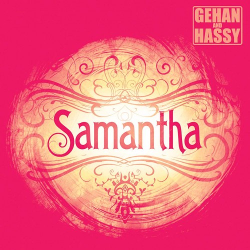 Gehan & Hassy – Samantha (Original Mix)