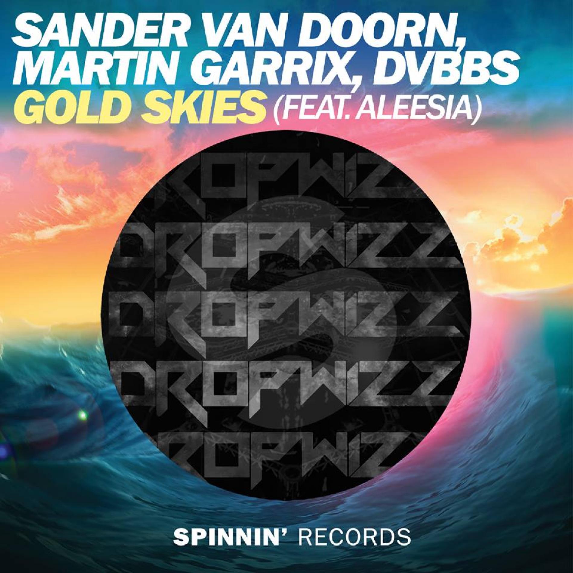 Sander van Doorn, Martin Garrix & DVBBS – Gold Skies (Dropwizz Remix)