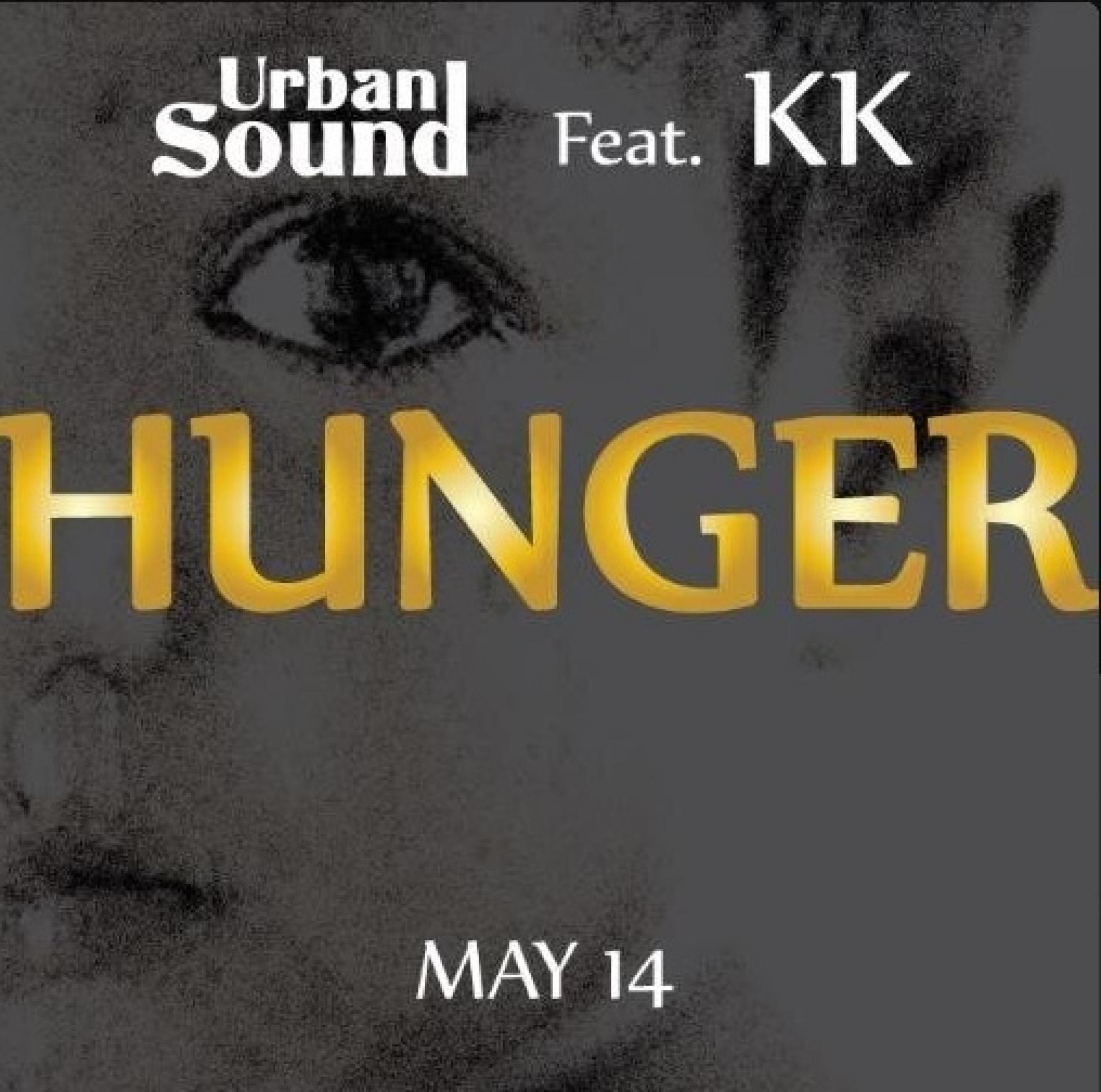Urban Sound Ft KK: Hunger
