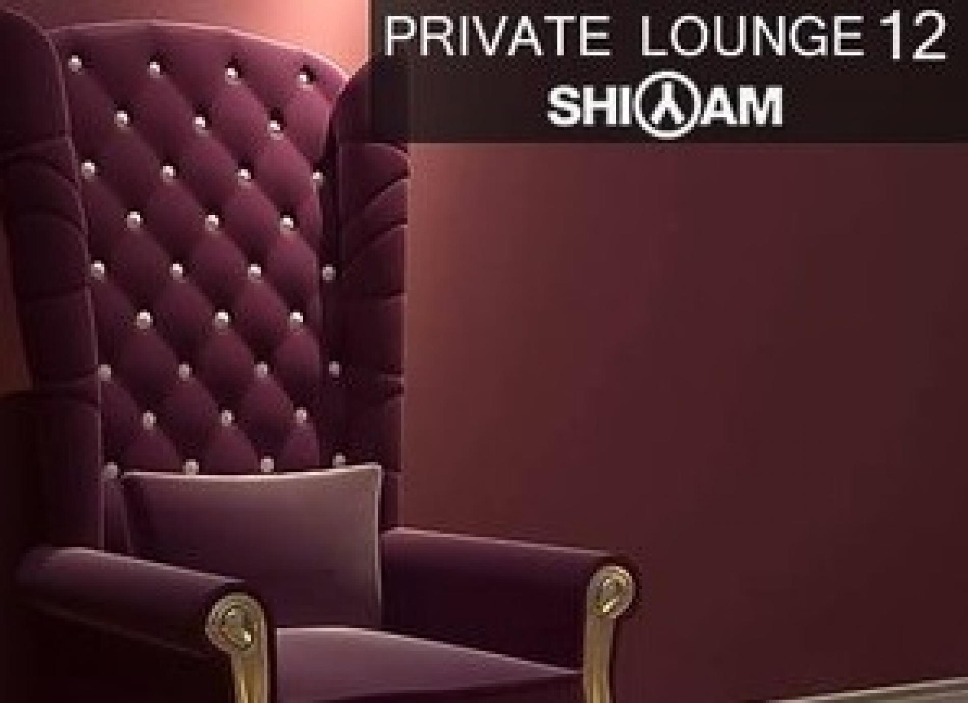 Dj Shiyam: Private Lounge 12