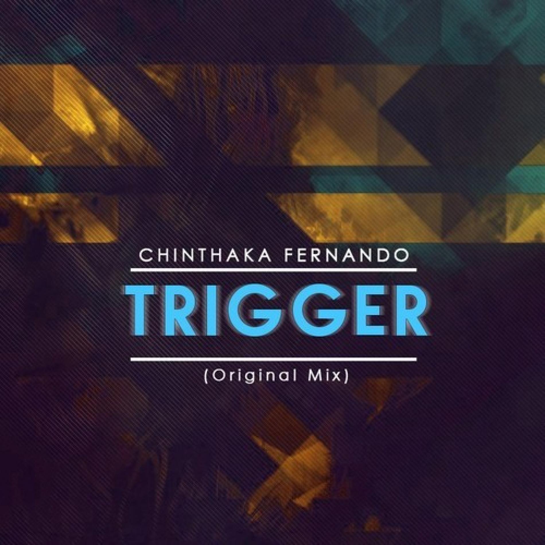 Chinthaka Fernando – Trigger (Original Mix)