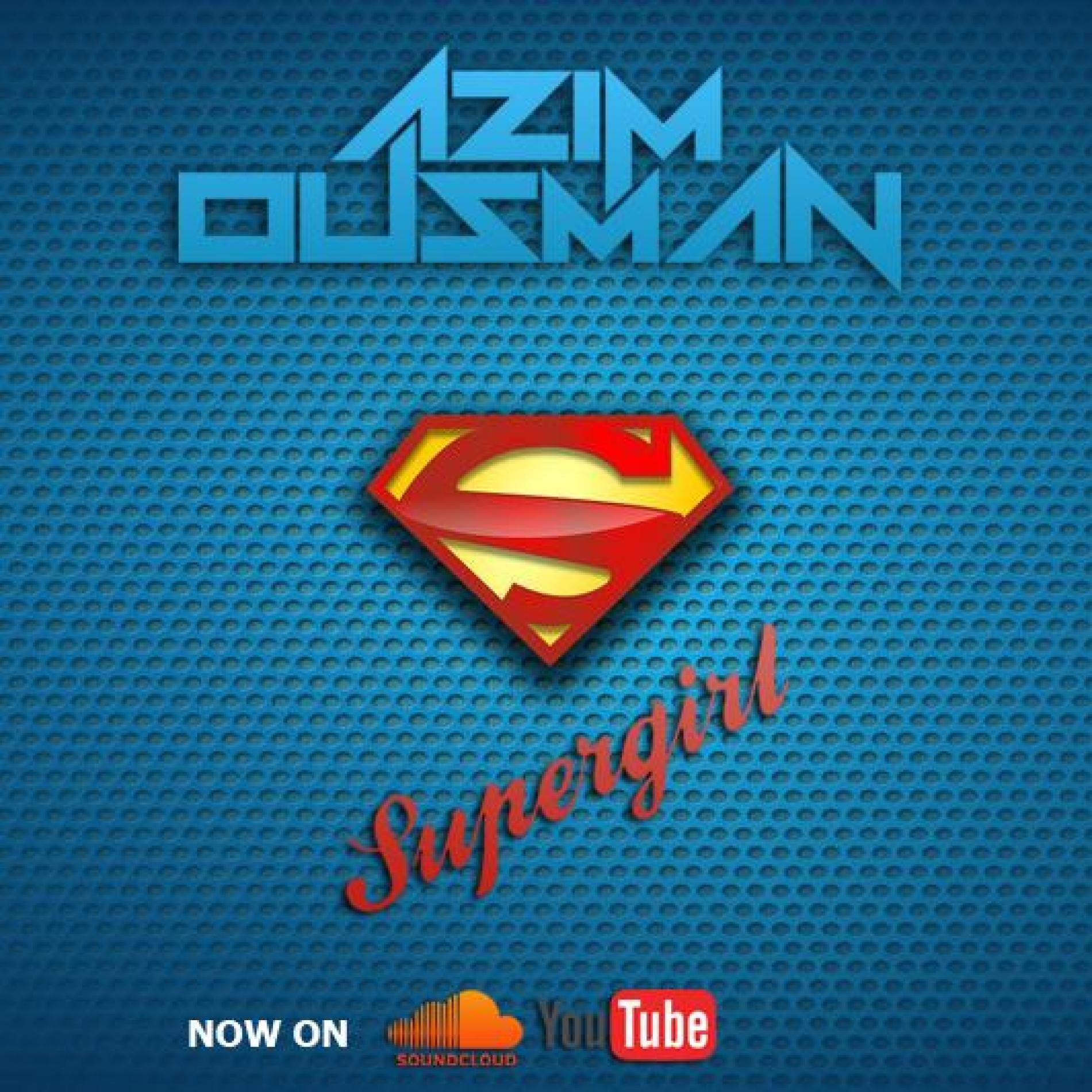 Azim Ousman: Super Girl