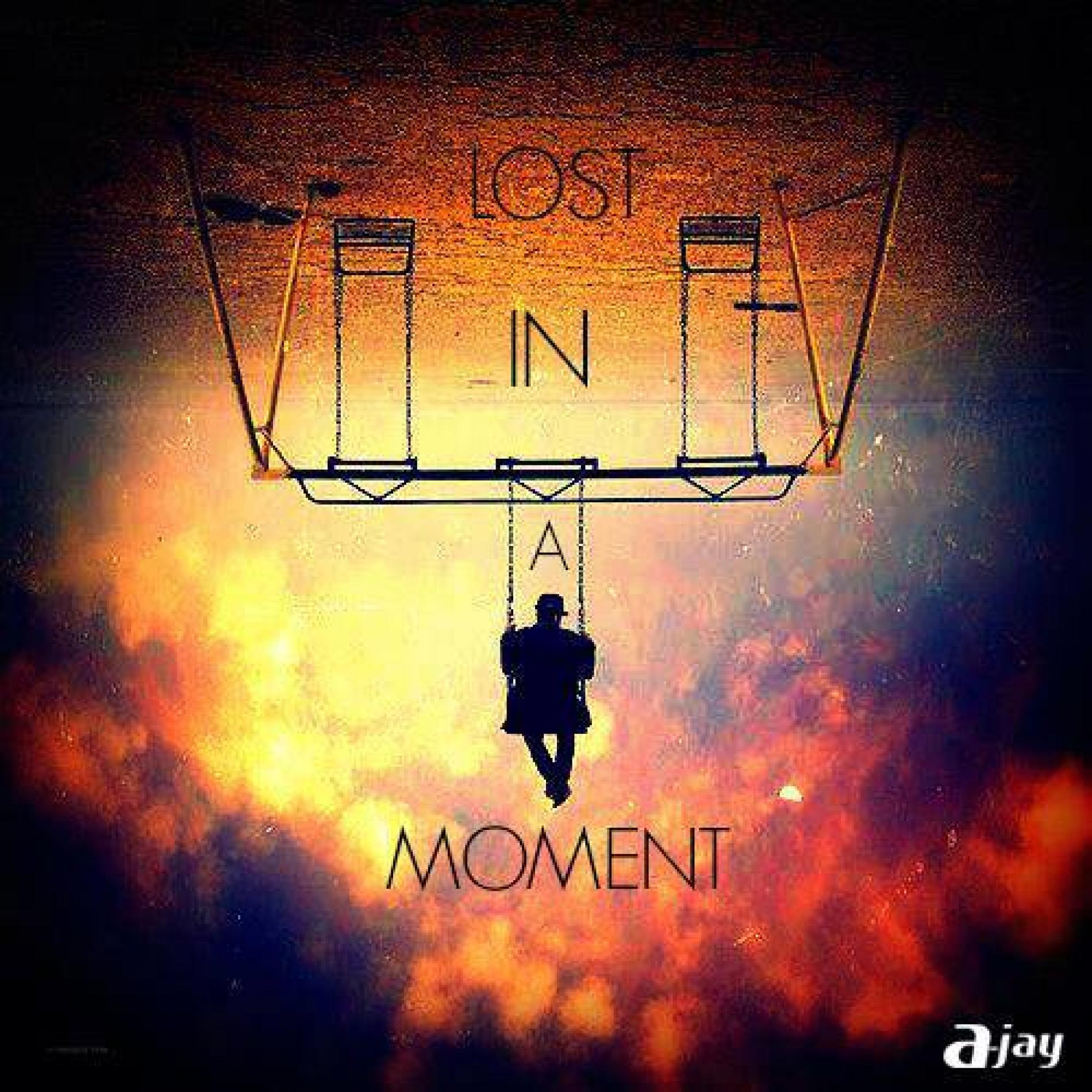 A-Jay: Lost In A Moment