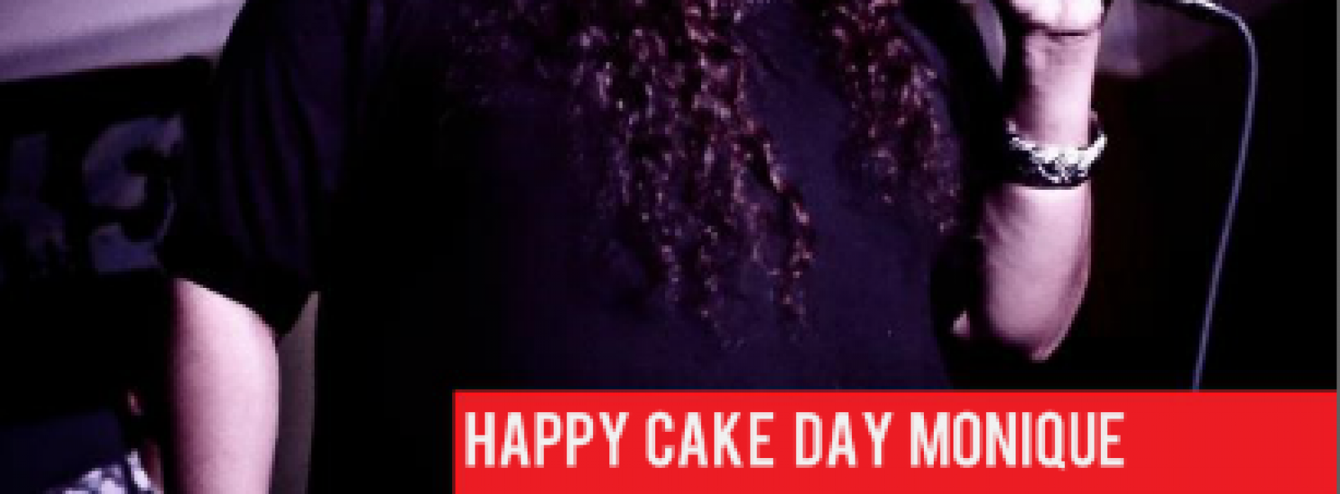 Happy Cake Day Monique