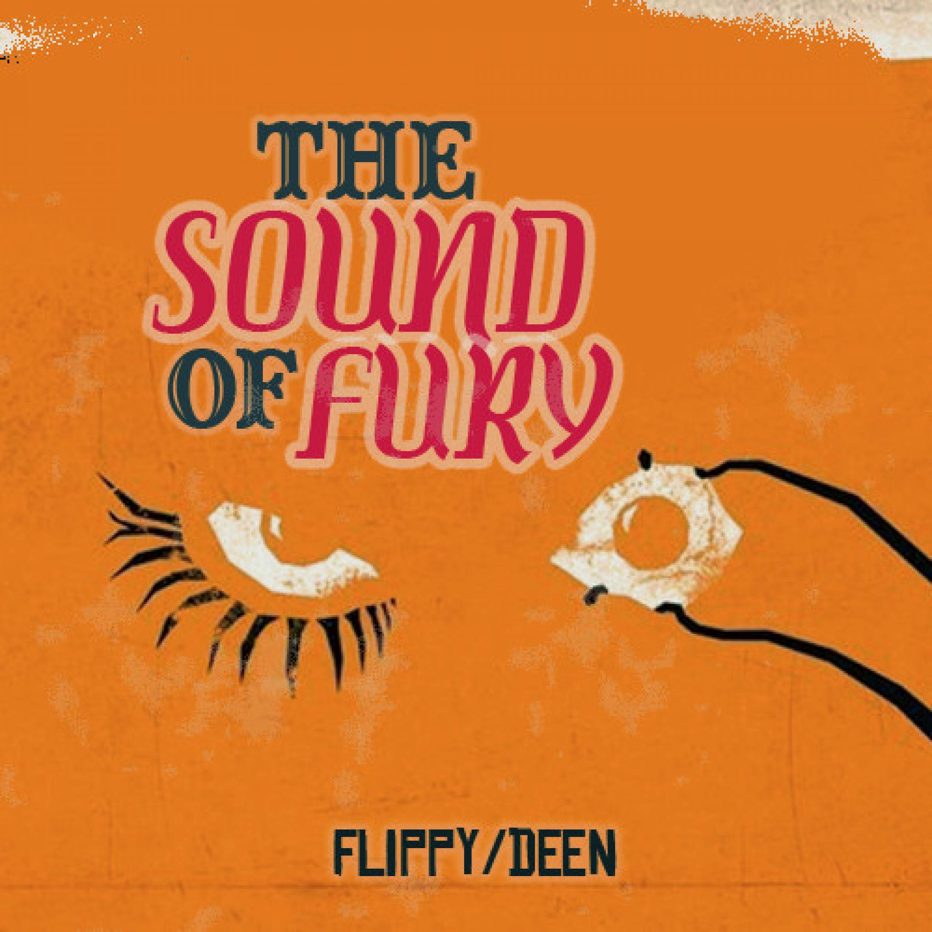 Flippy & Deen: The Sound Of Fury (Original Mix)