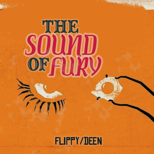 Flippy & Deen: The Sound Of Fury (Original Mix)