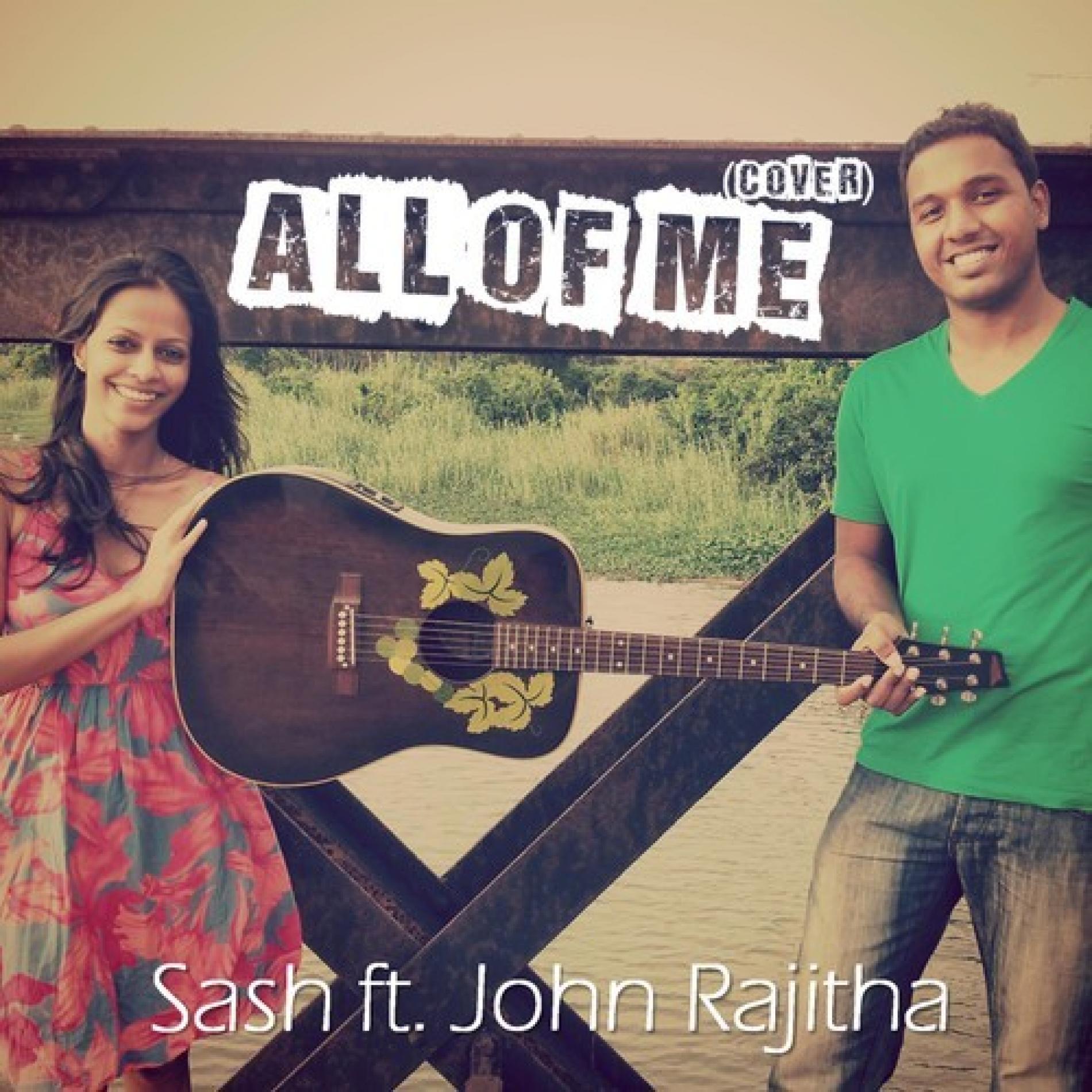Sash & John Rajitha – All Of Me