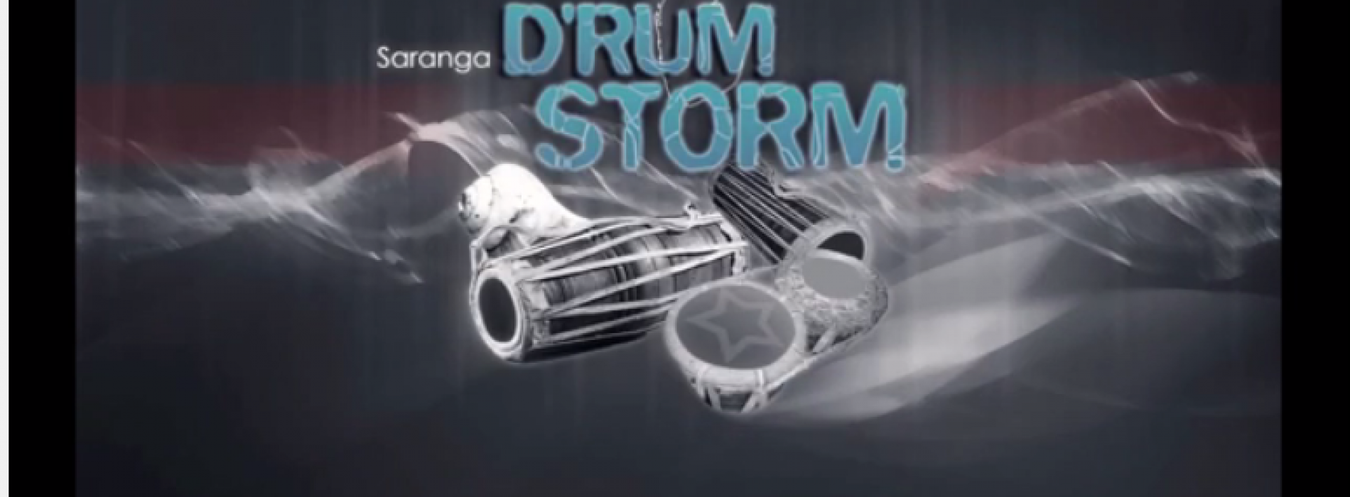 Saranga D – Drum Storm