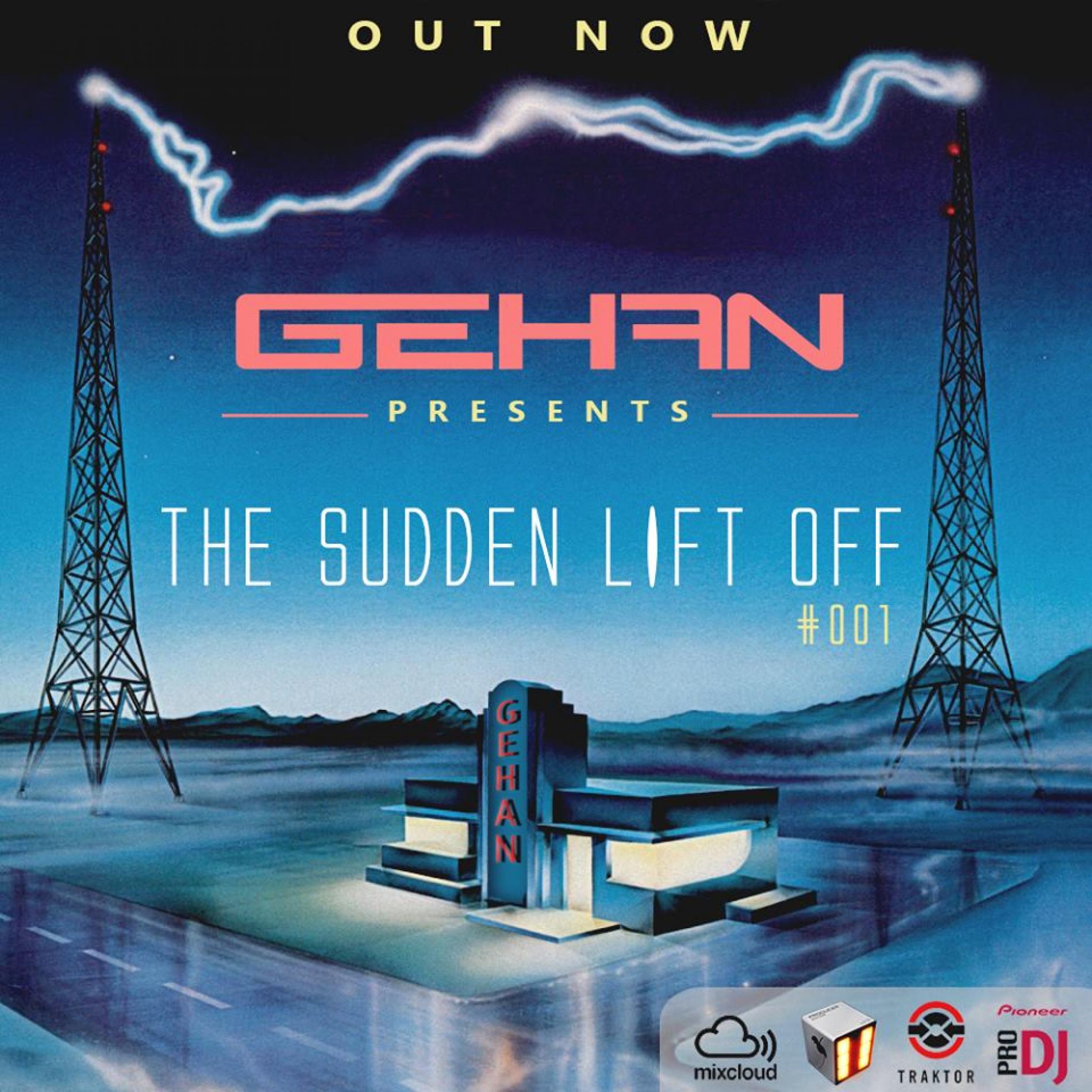 G E H A N – The Sudden Lift Off – #001