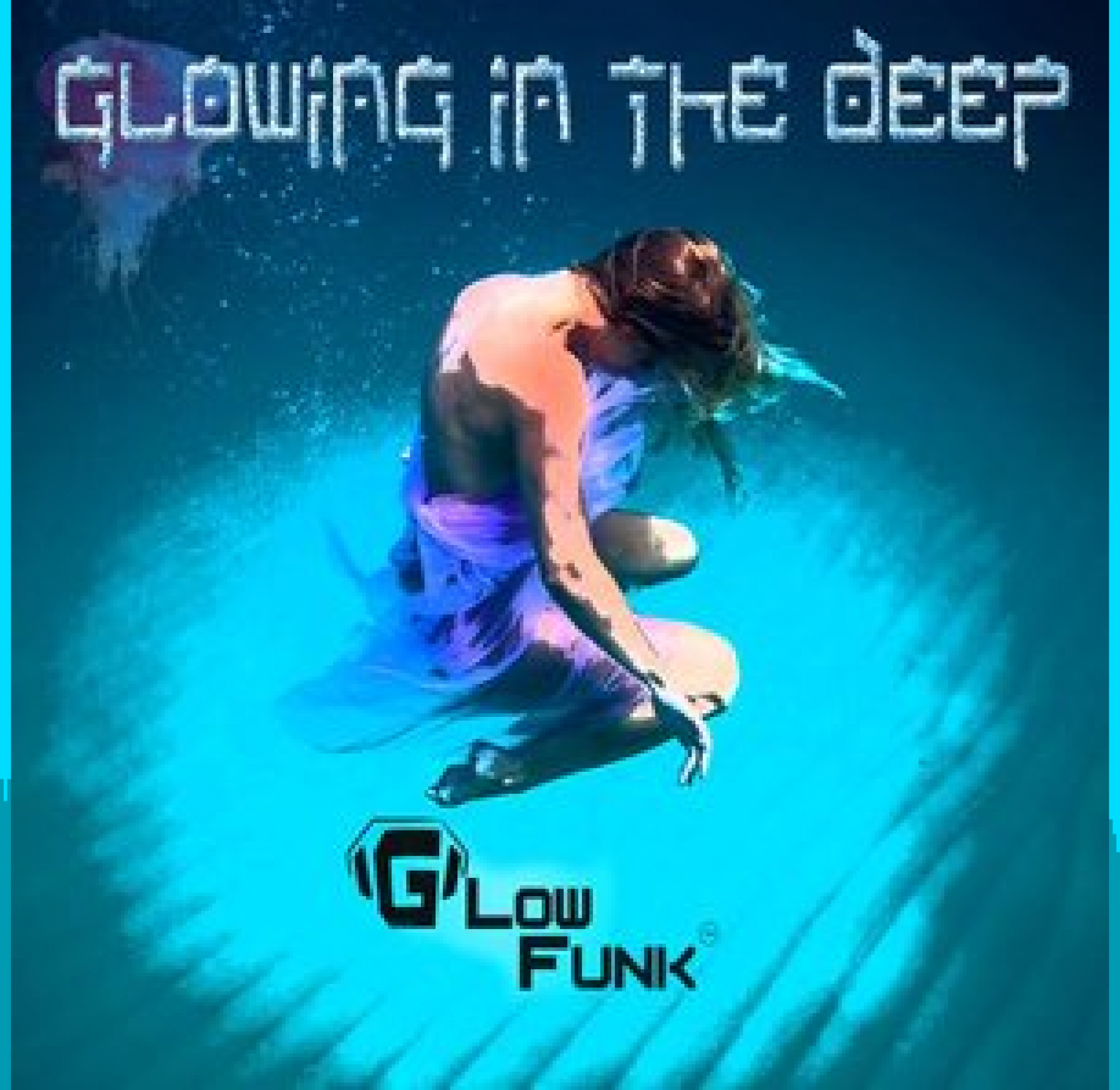 Glow Funk : Glowing In The Deep