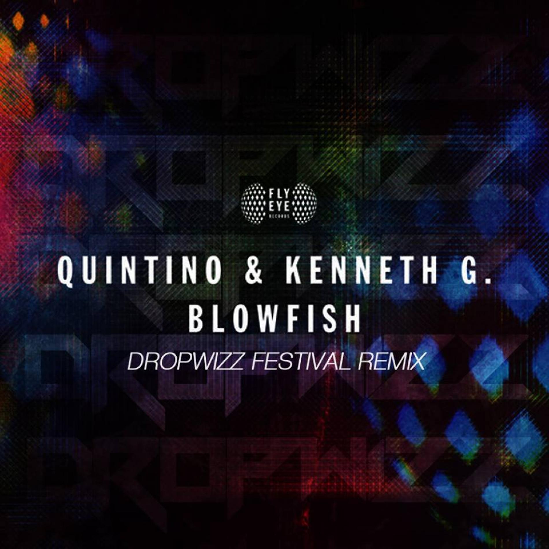 Quintino & Kenneth G – Blowfish (Dropwizz Remix)