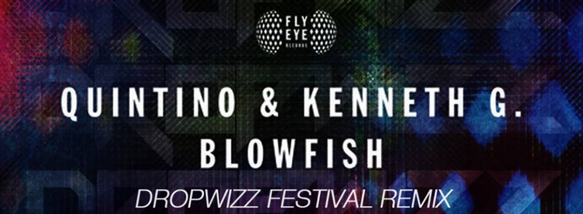 Quintino & Kenneth G – Blowfish (Dropwizz Remix)
