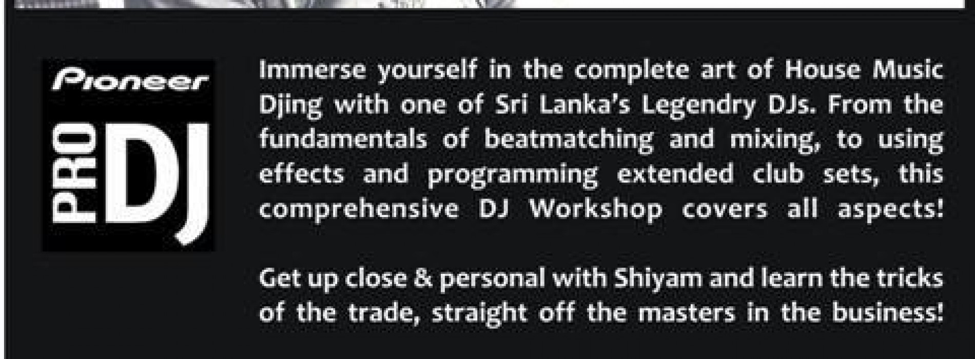 The Dj Workshop By Shiyam