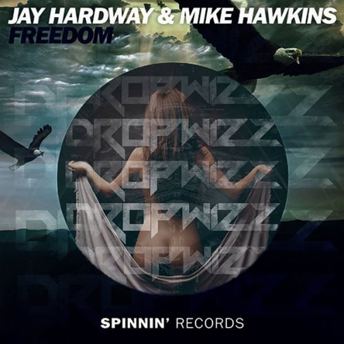 Jay Hardway & Mike Hawkins – Freedom (Dropwizz Trap Remix)