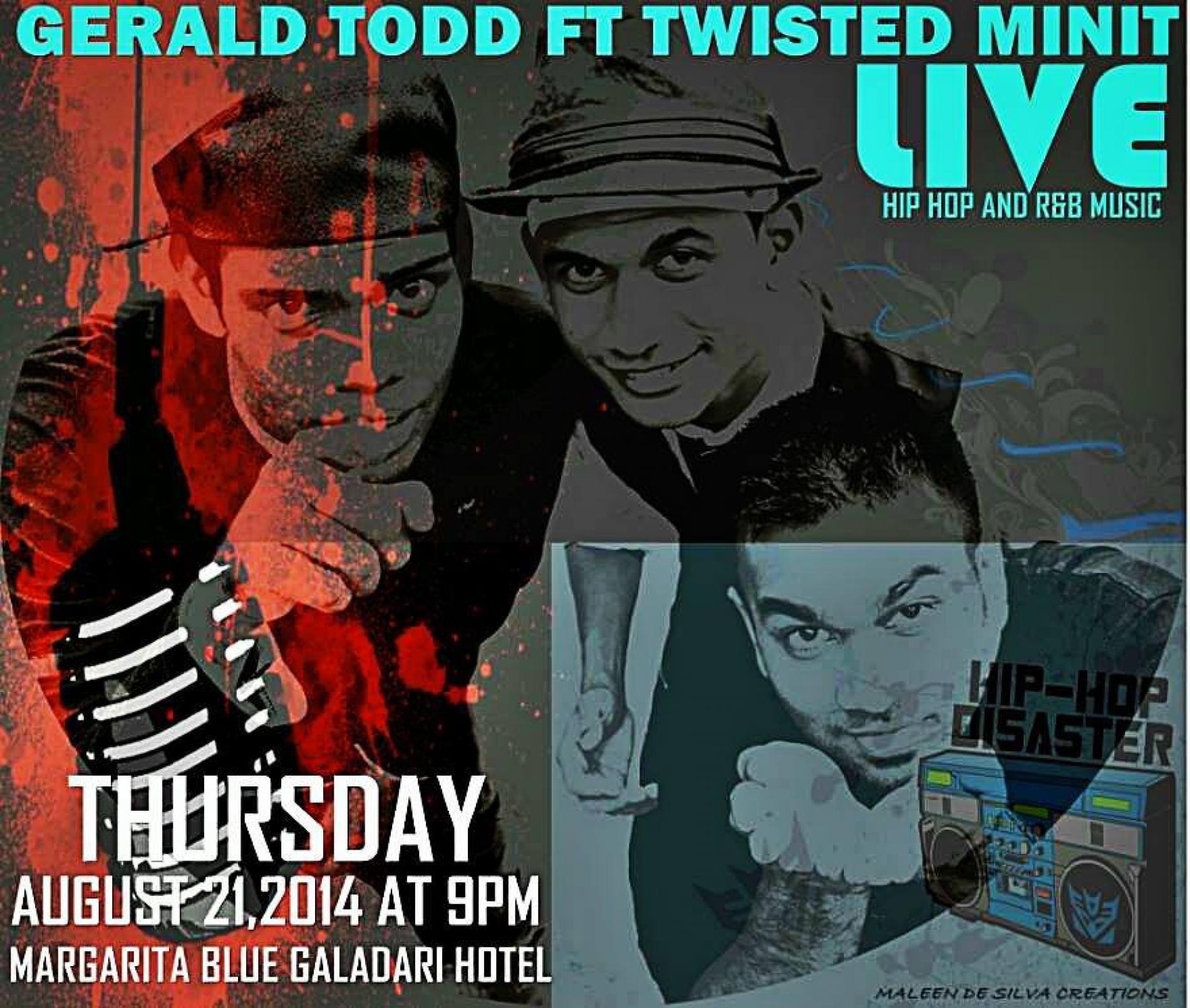 Gerald Todd ft Twisted Minit Live