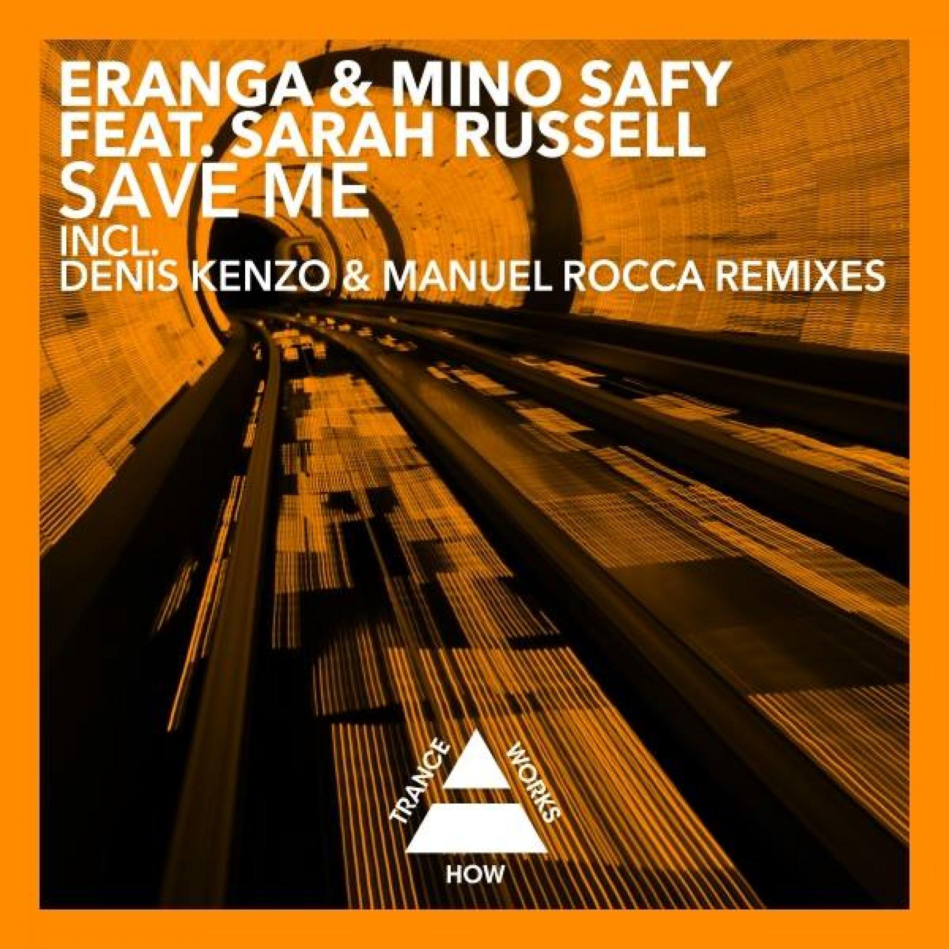 Eranga & Mino Safy Ft. Sarah Russell-Save Me (The Remixes)