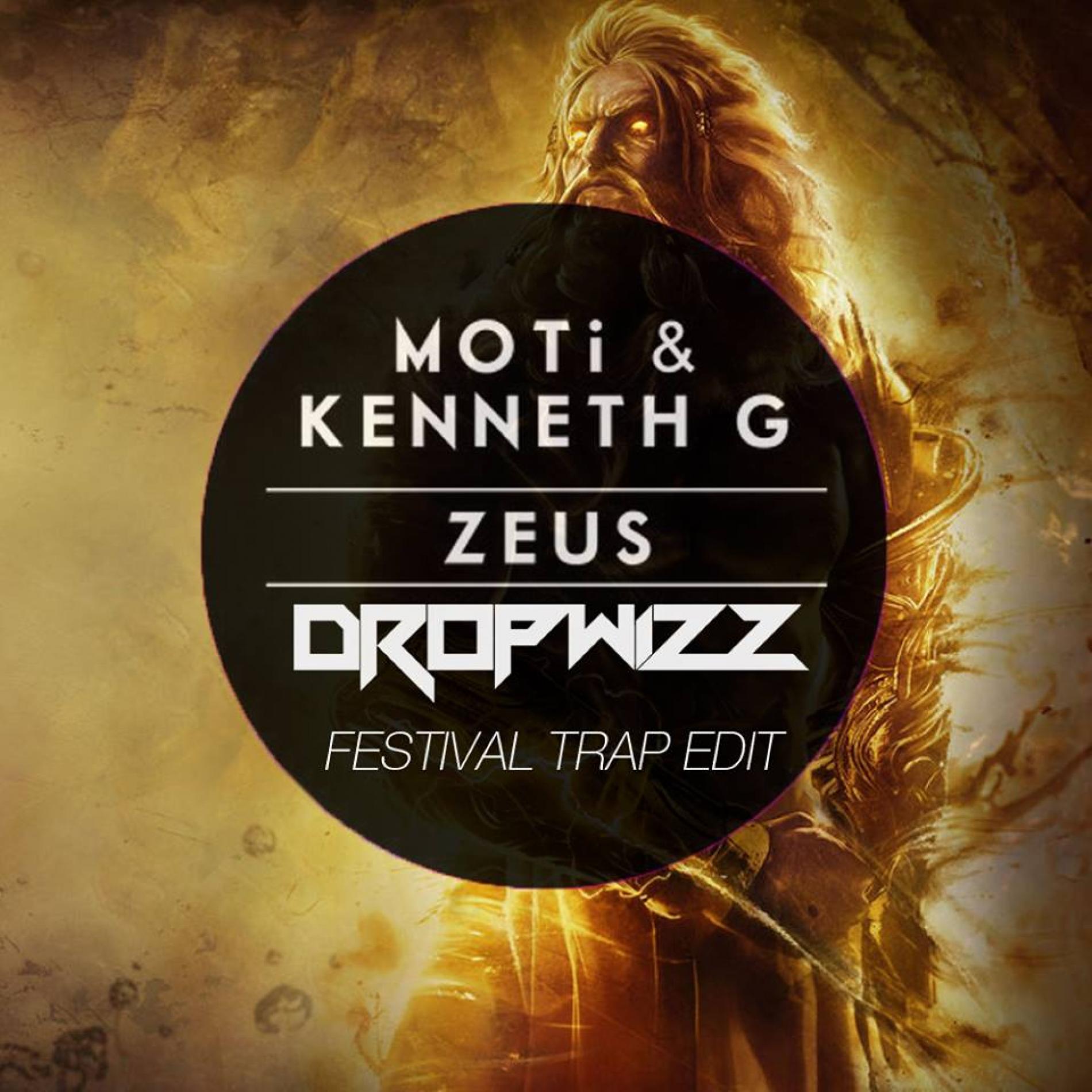 Moti & Kenneth G – Zeus (Dropwizz Festival Trap Edit)