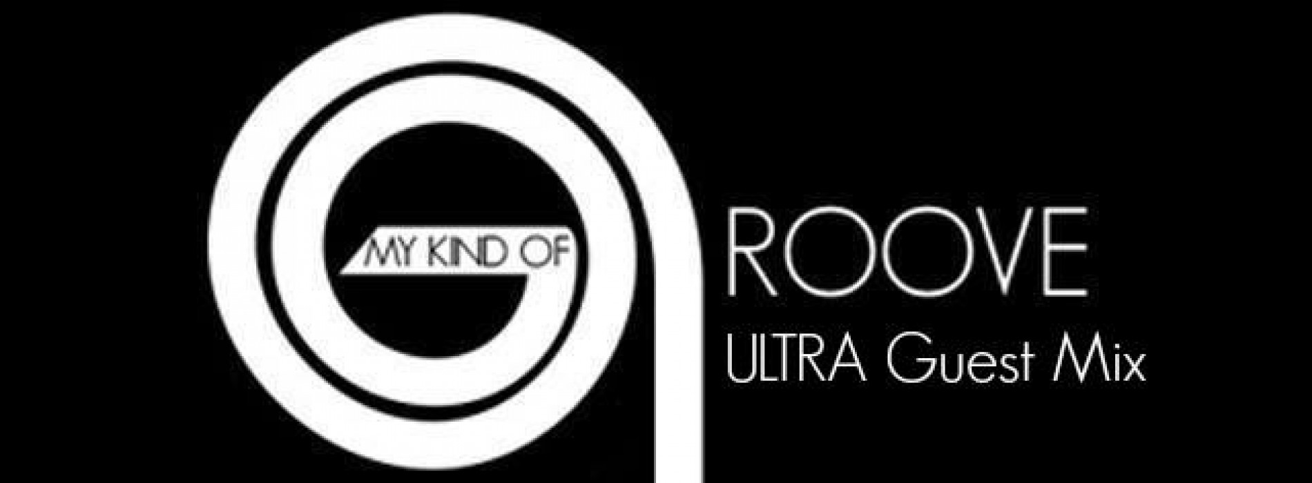 My Kind Of Groove – PodGroove #020 – Ultra Guest Mix