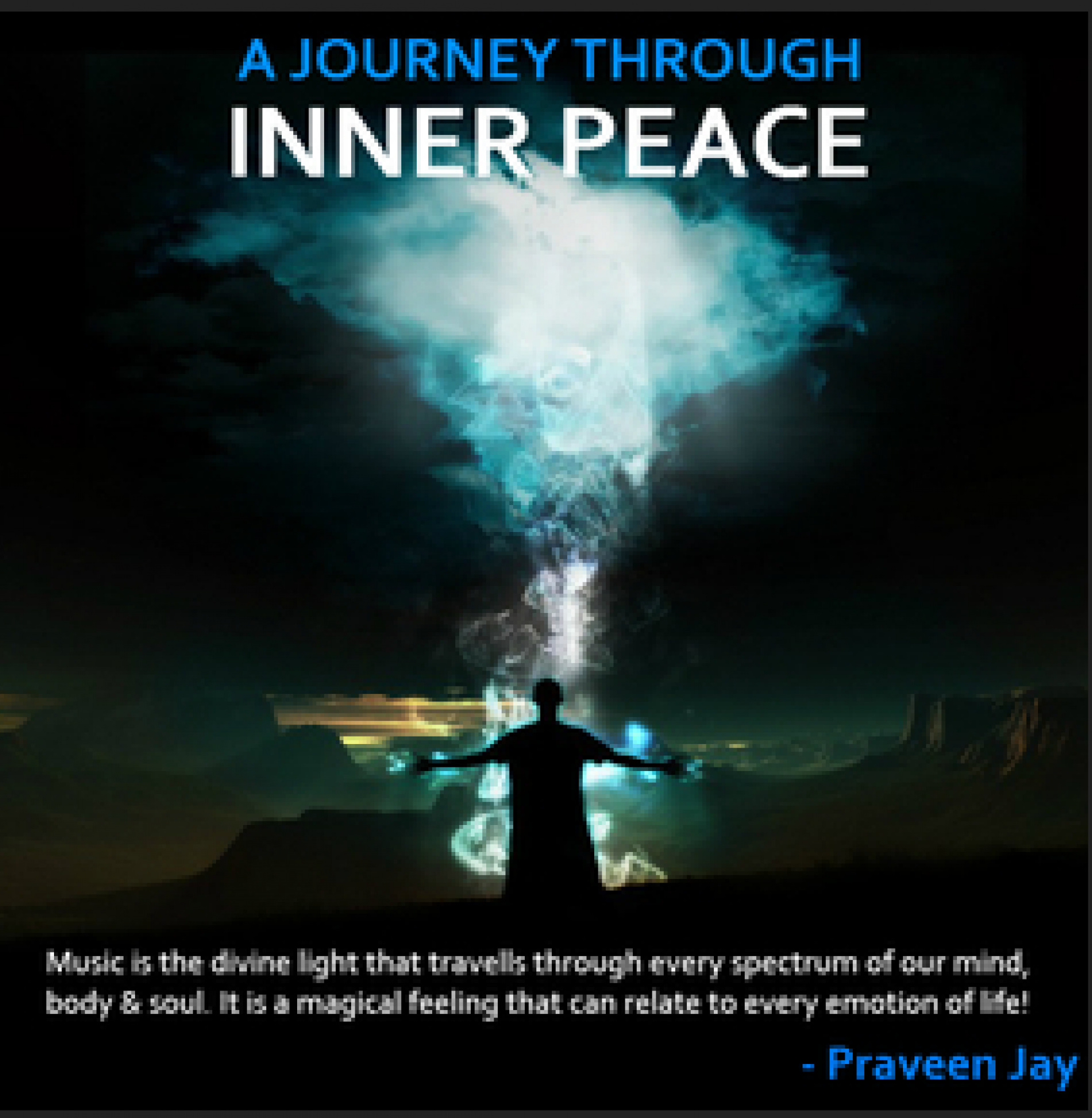 Praveen Jay – A Journey Through Inner Peace