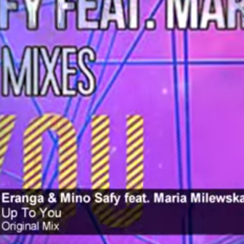 Eranga & Mino Safy feat. Maria Milewska – Up To You