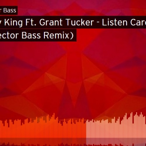 Inspector Bass – Bobby King Ft. Grant Tucker – Listen Carefully (remix)