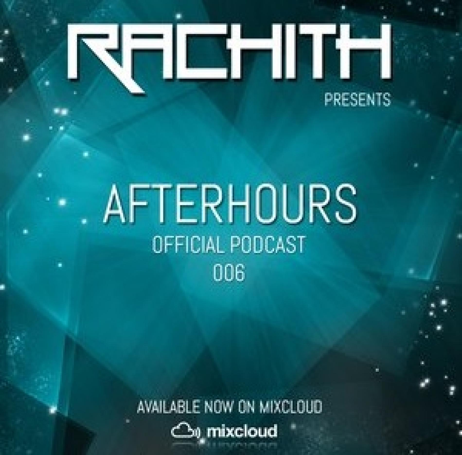 Rachith: Afterhours Podcast Episode #006 ﻿