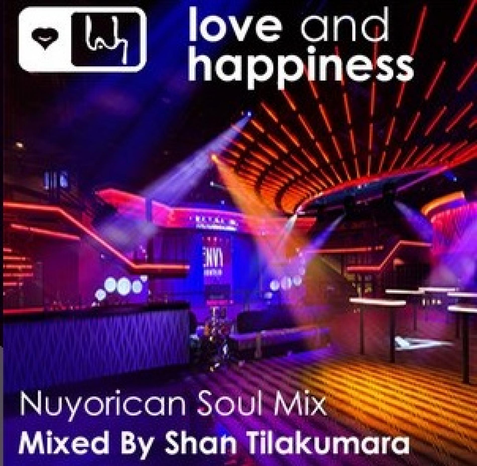 Shan Tilakumara – Love And Happiness (Nuyorican Soul Mix)