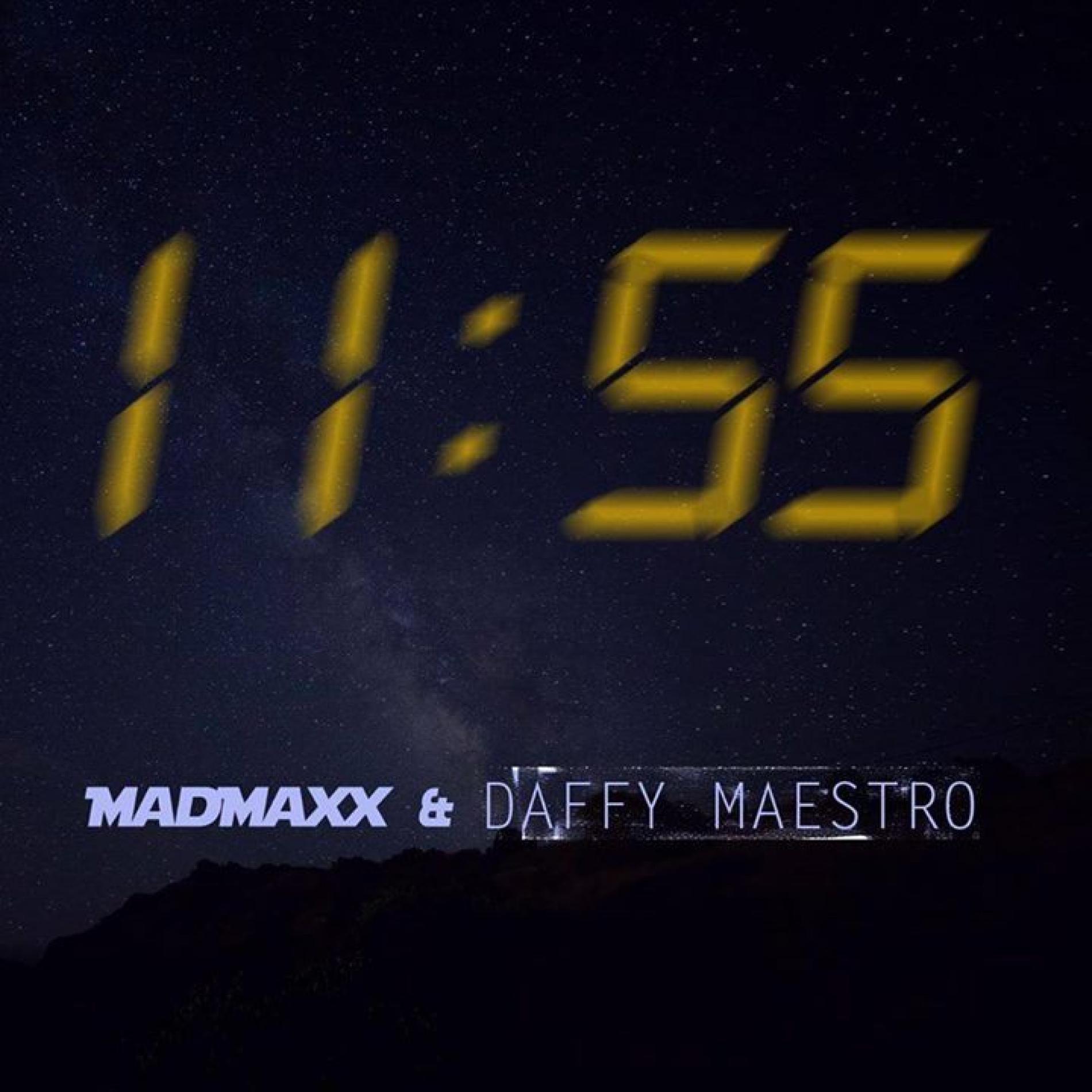 Madmaxx & Daffy Maestro – 11:55