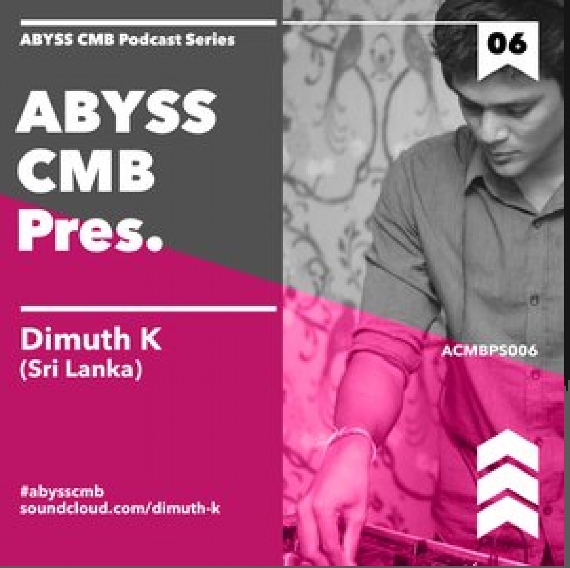 Abyss Colombo Presents: Dimuth K