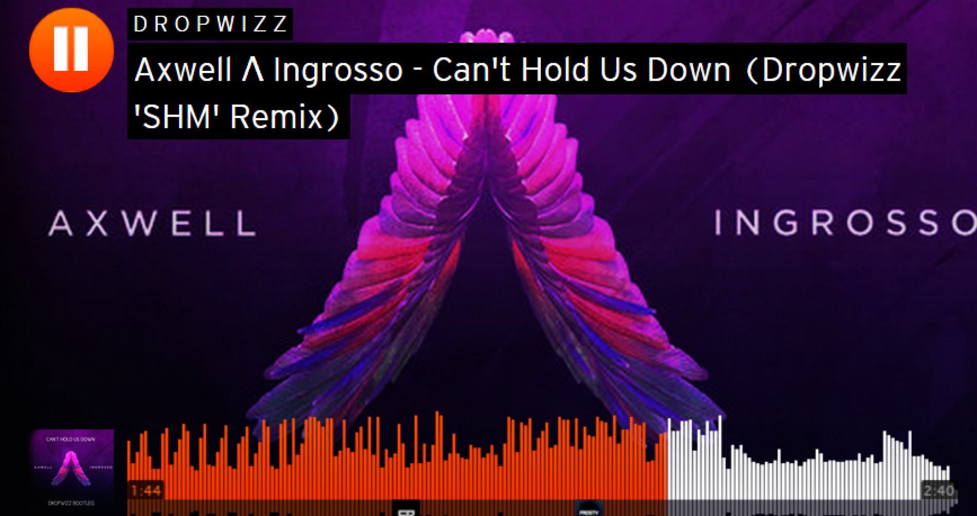 Dropwizz – Axwell Λ Ingrosso – Can’t Hold Us Down (‘SHM’ Remix)