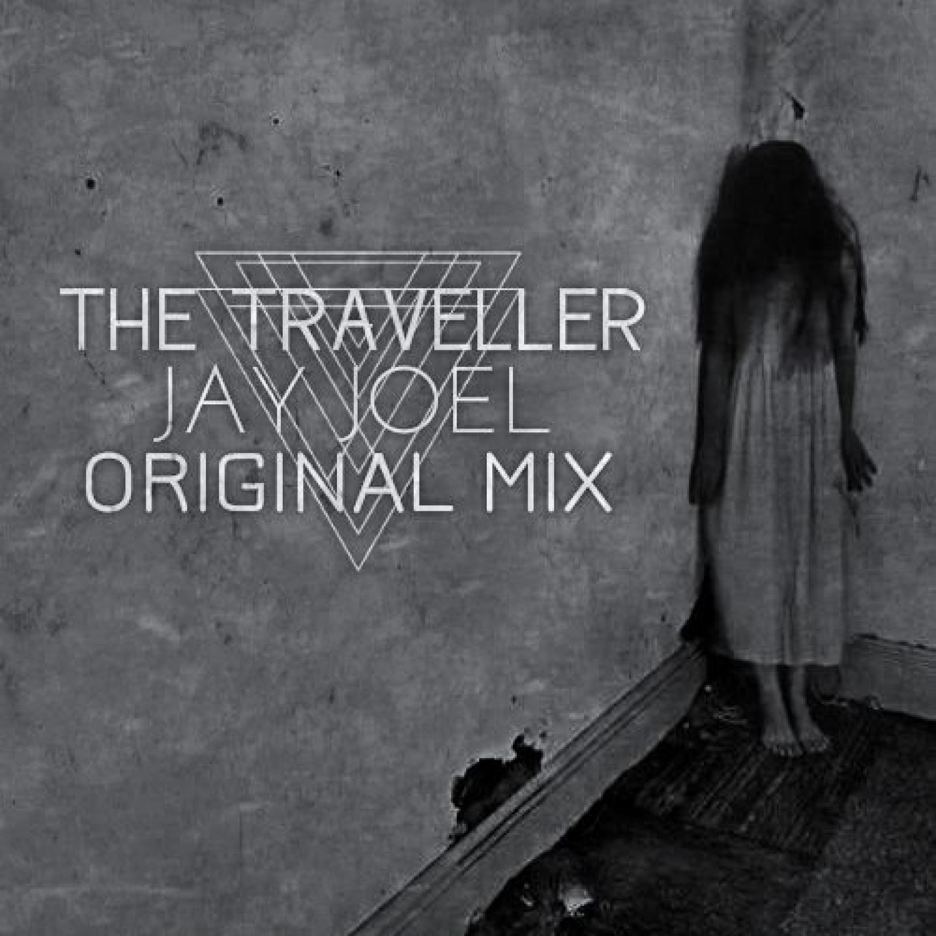 Jay Joel: The Traveller (Original Mix)