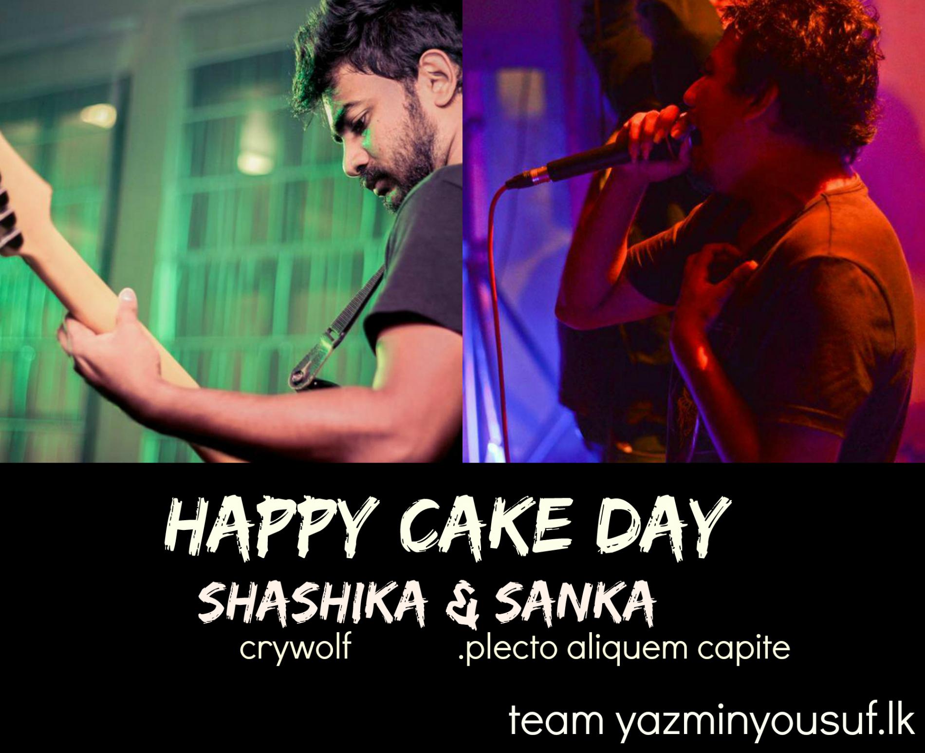 Happy Cake Day To Shashika & Sanka
