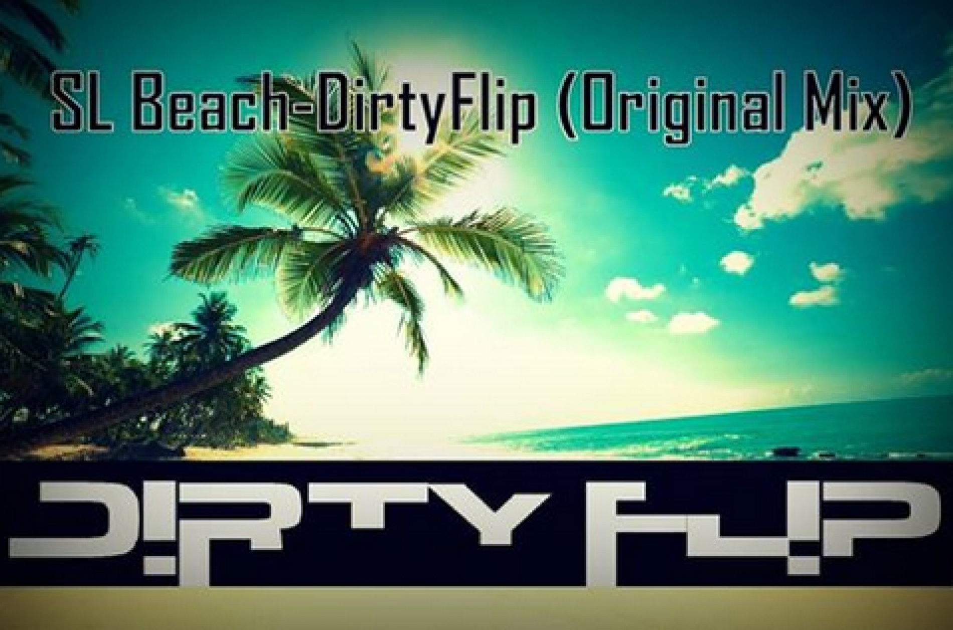 DirtyFlip – SL Beach