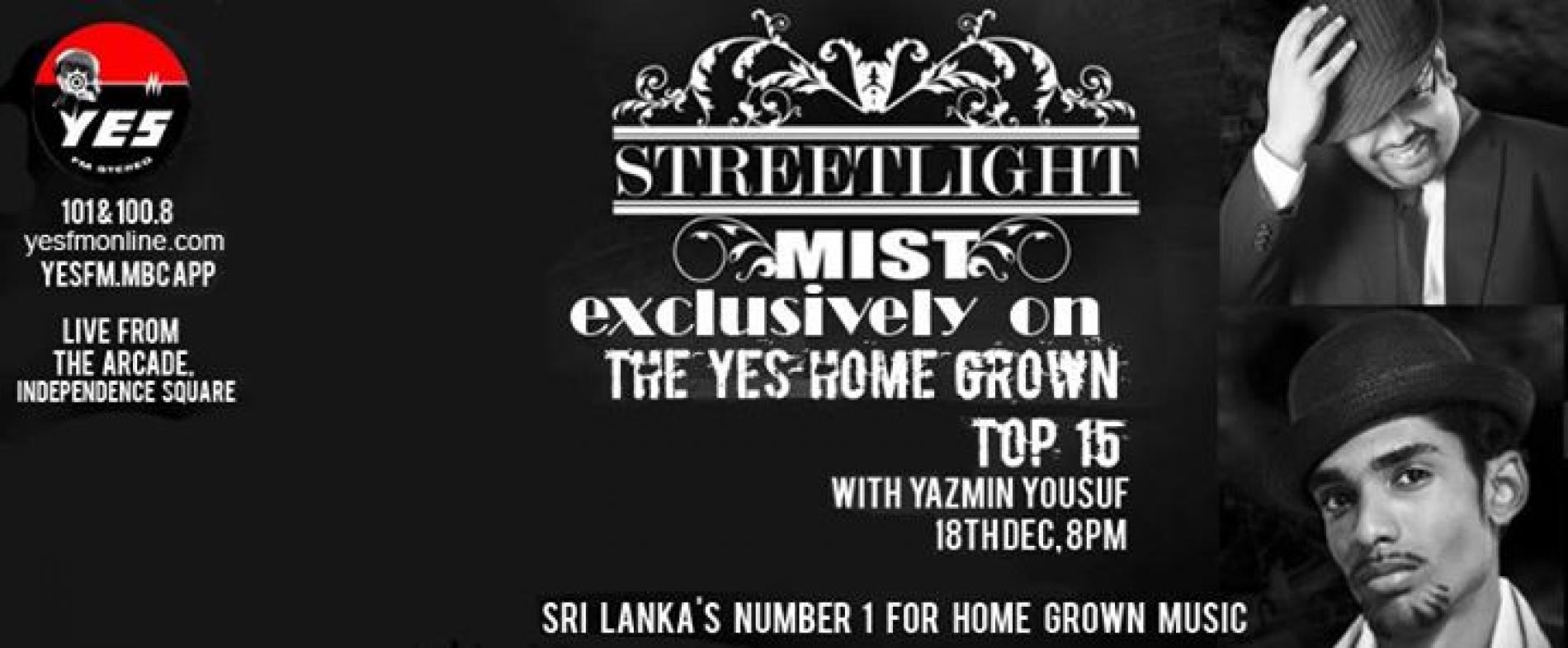 StreetLight Mist On The YES Home Grown Top 15