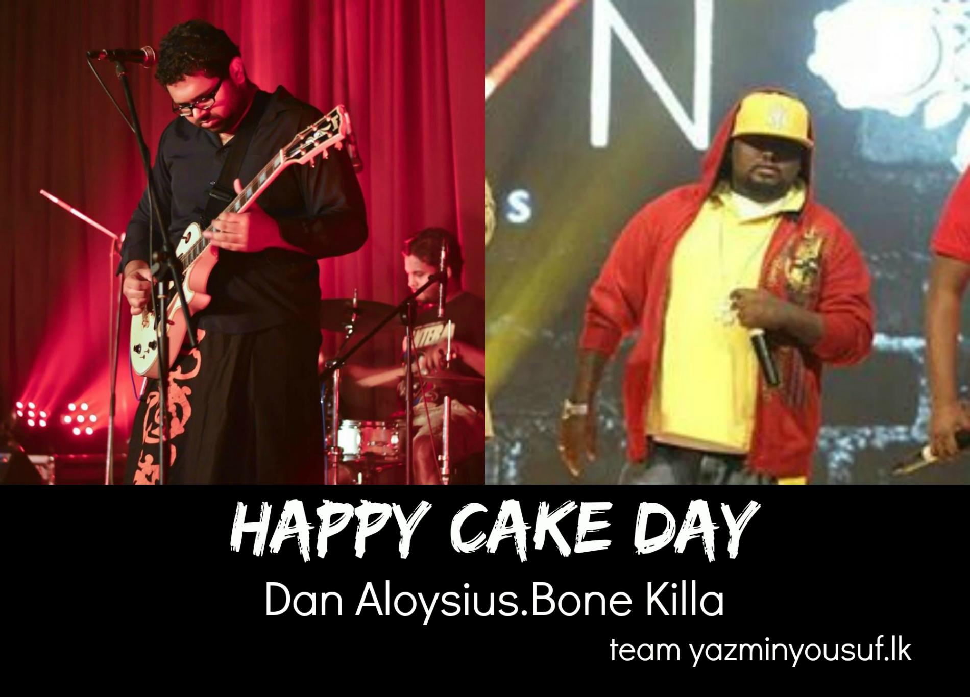 Happy Cake Day To Dan & Bone Killa