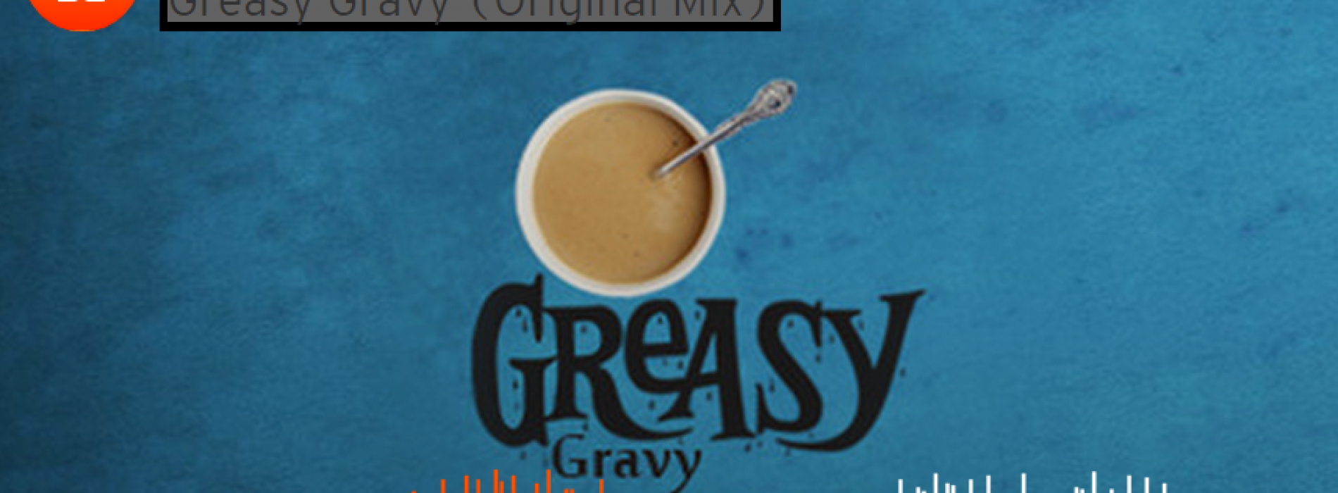 Flippy – Greasy Gravy (Original Mix)