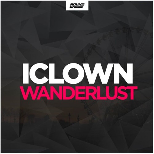 iClown – Wanderlust [EDM.com Exclusive]