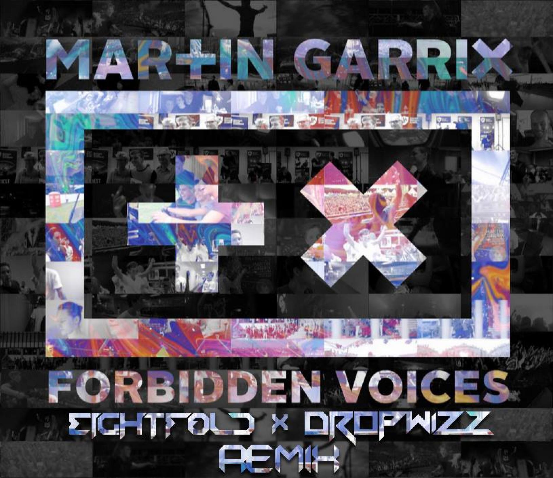 Eightfold & Dropwizz – Martin Garrix – Forbidden Voices (Remix)