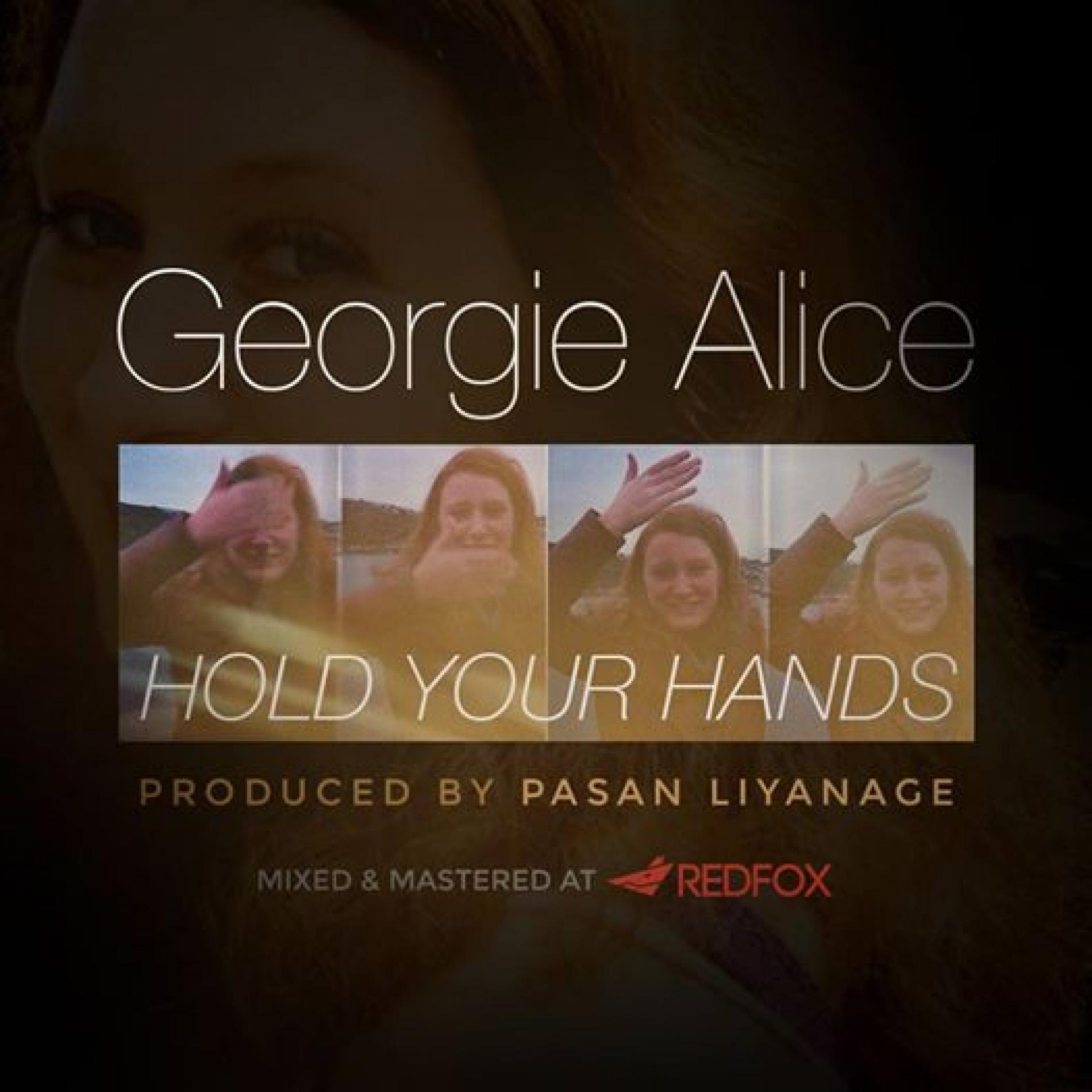 Georgie Alice – Hold Your Hands (Prod. by Pasan Liyanage)