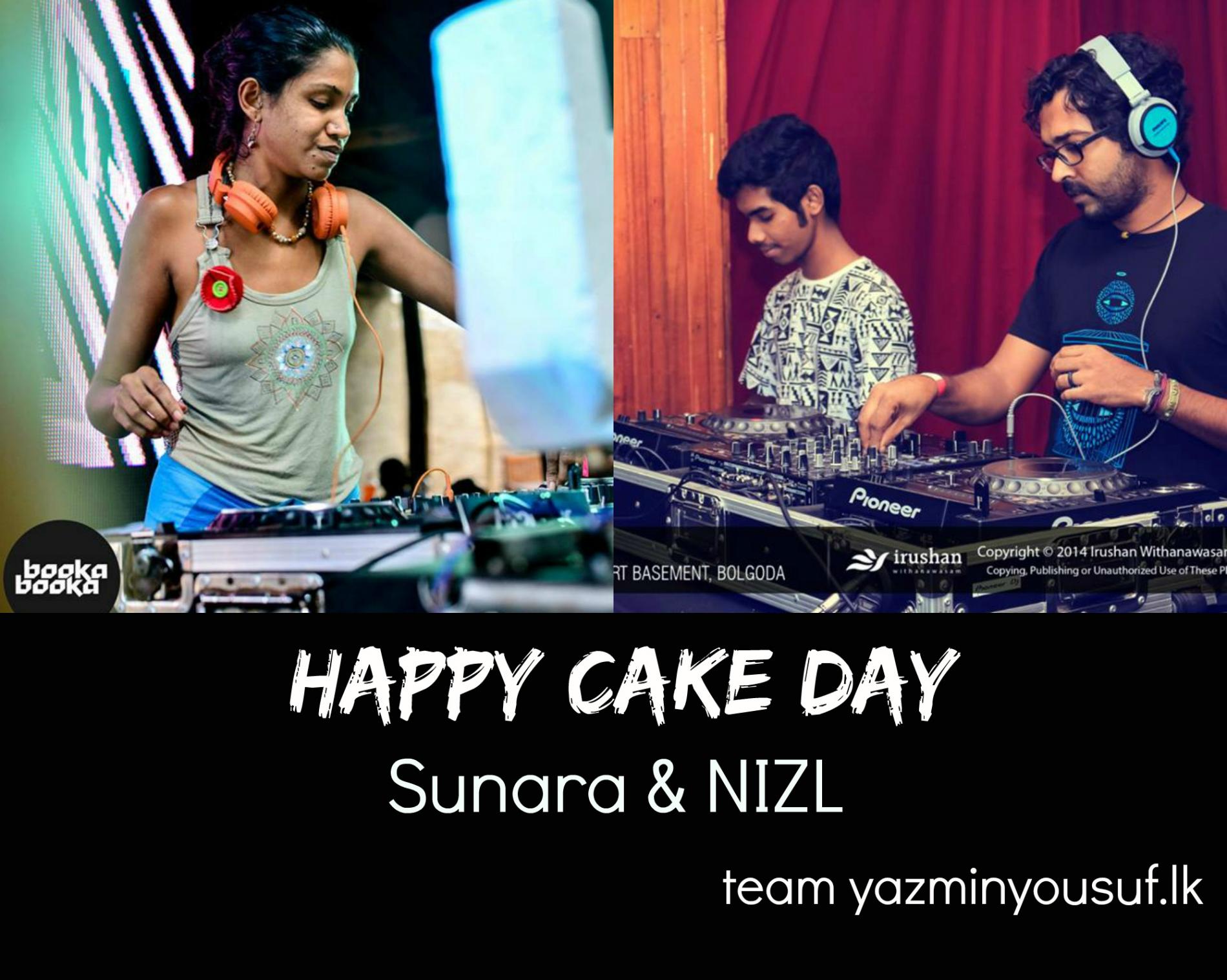Happy Cake Day To Sunara & Nizl