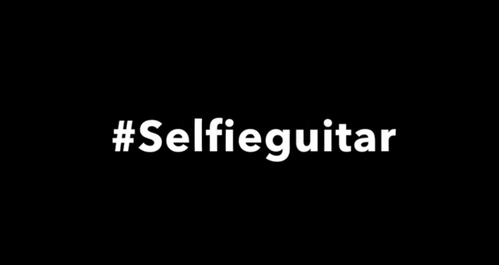 #SelfieGuitar